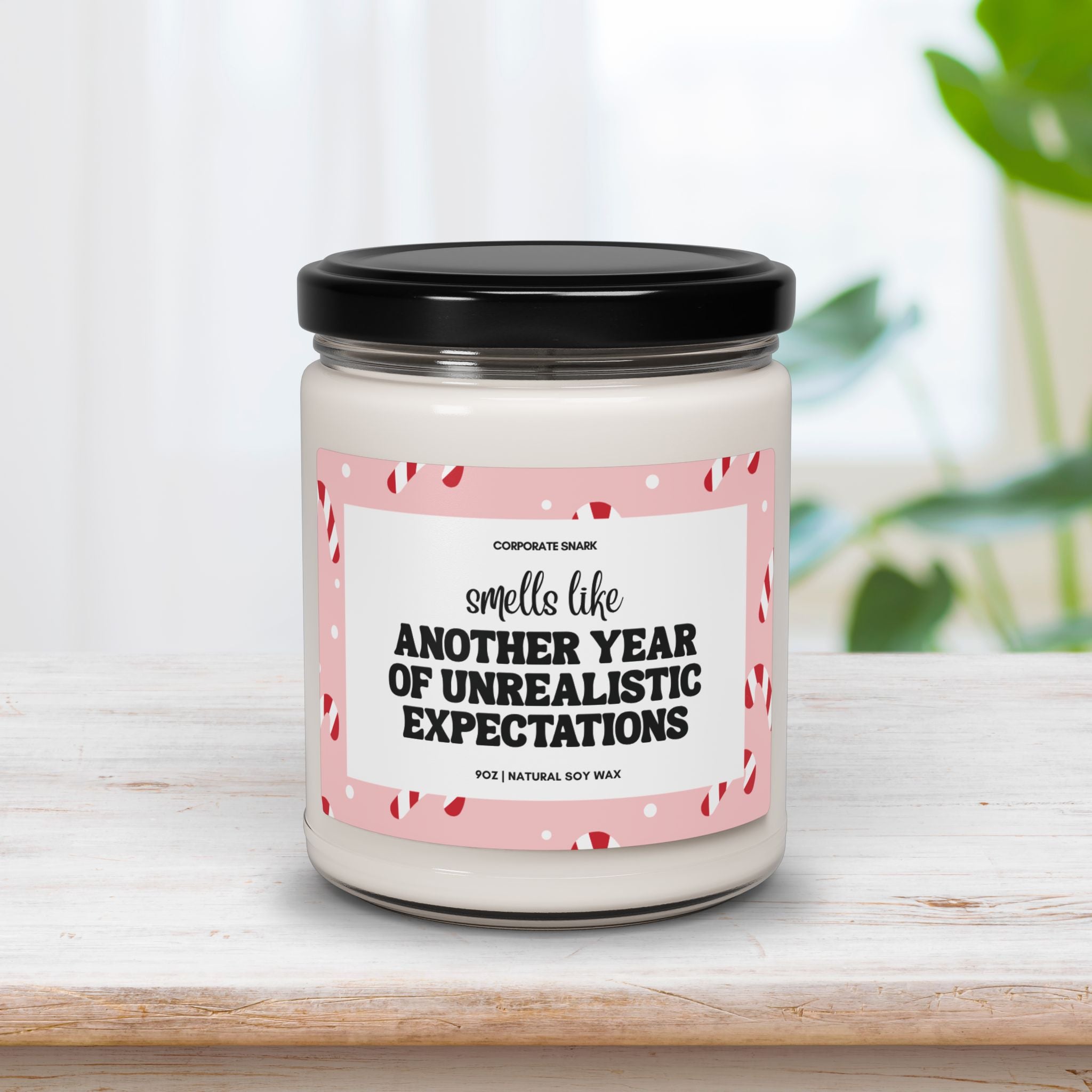Smells Like Another Year Of Unrealistic Expectations Candle