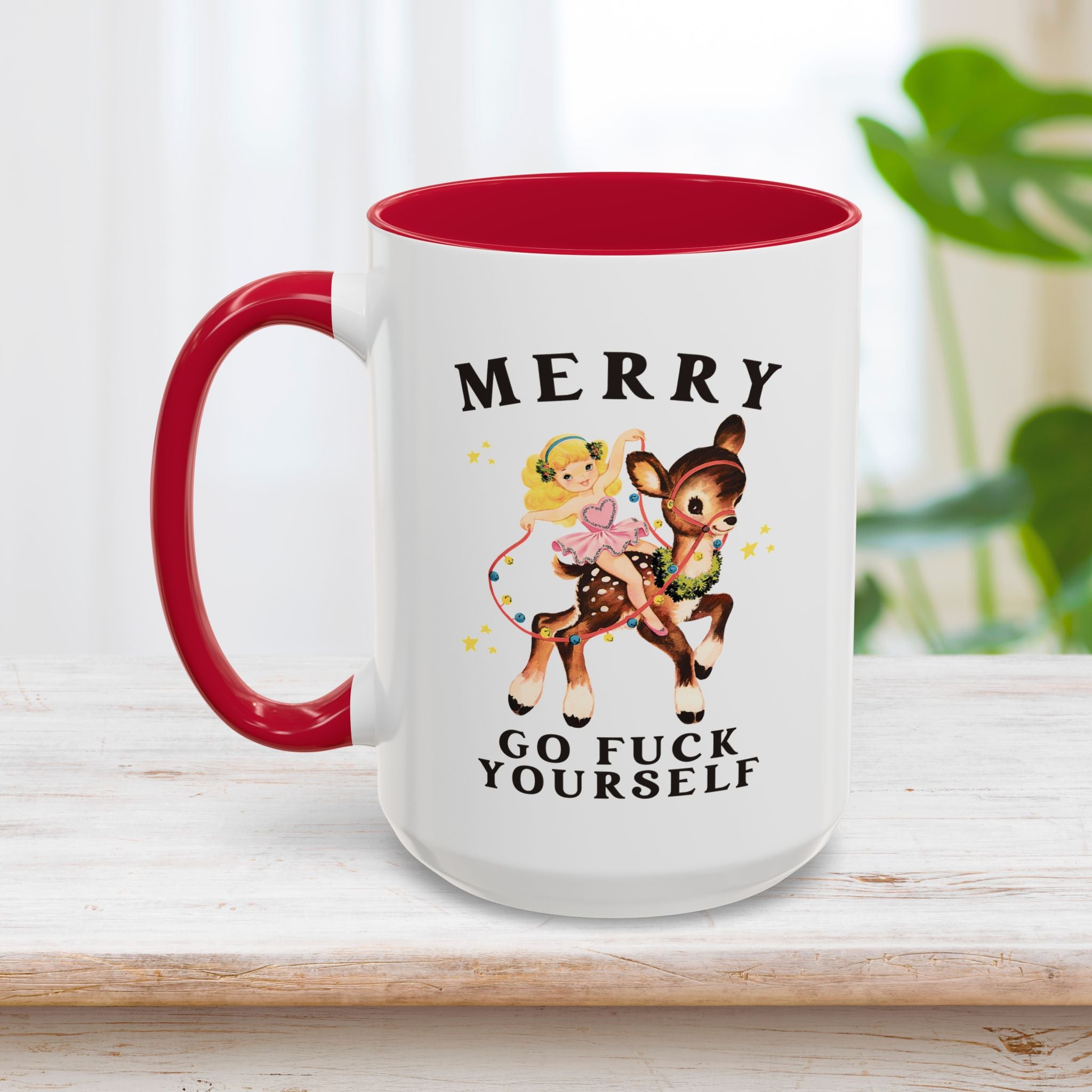 Merry Go Fuck Yourself Mug 15oz