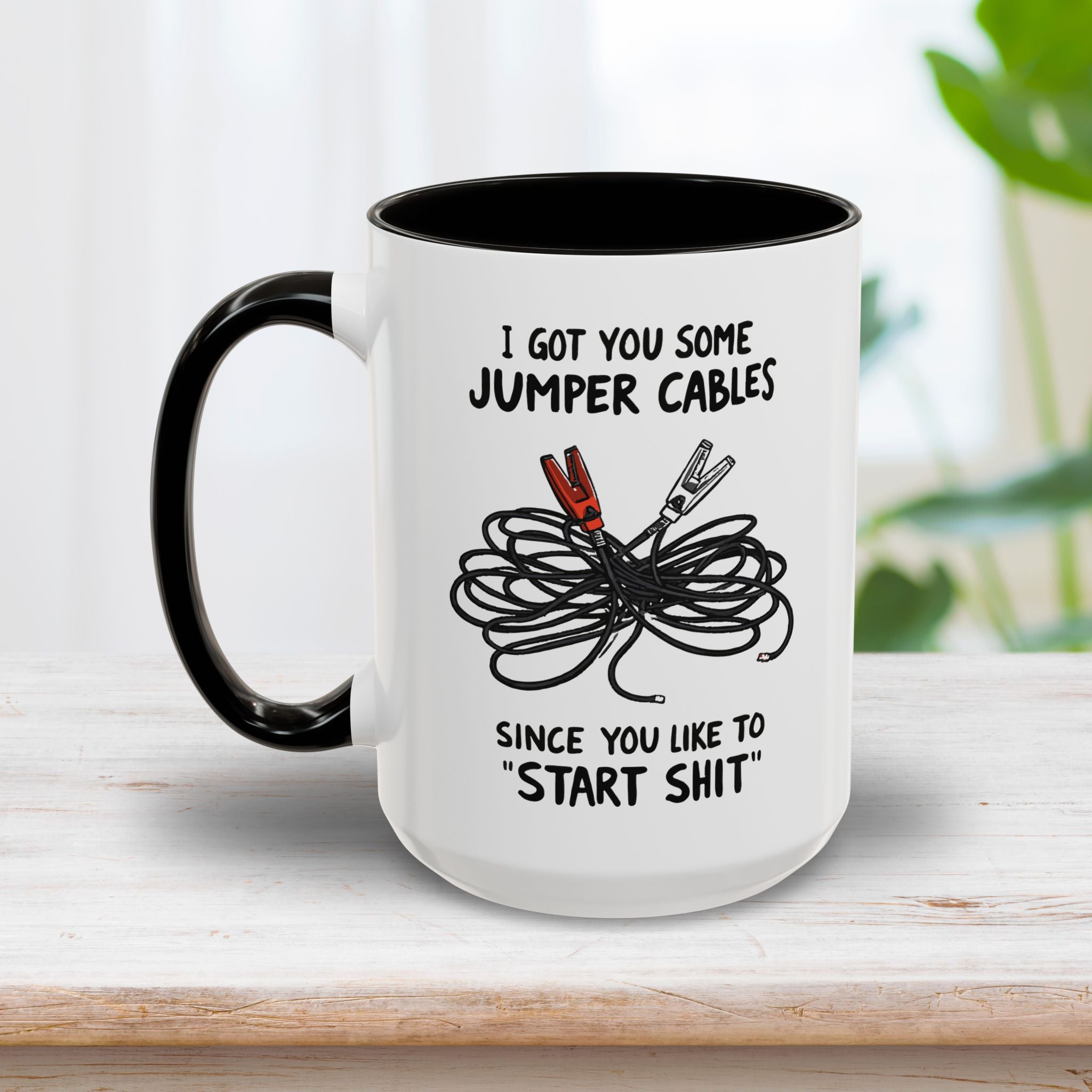 I Got You Some Jumper Cables Mug 15oz