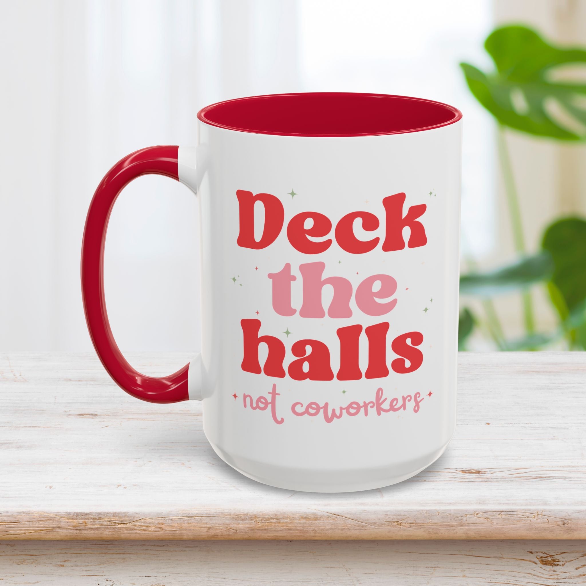 Deck The Halls Not Coworkers Mug 15oz