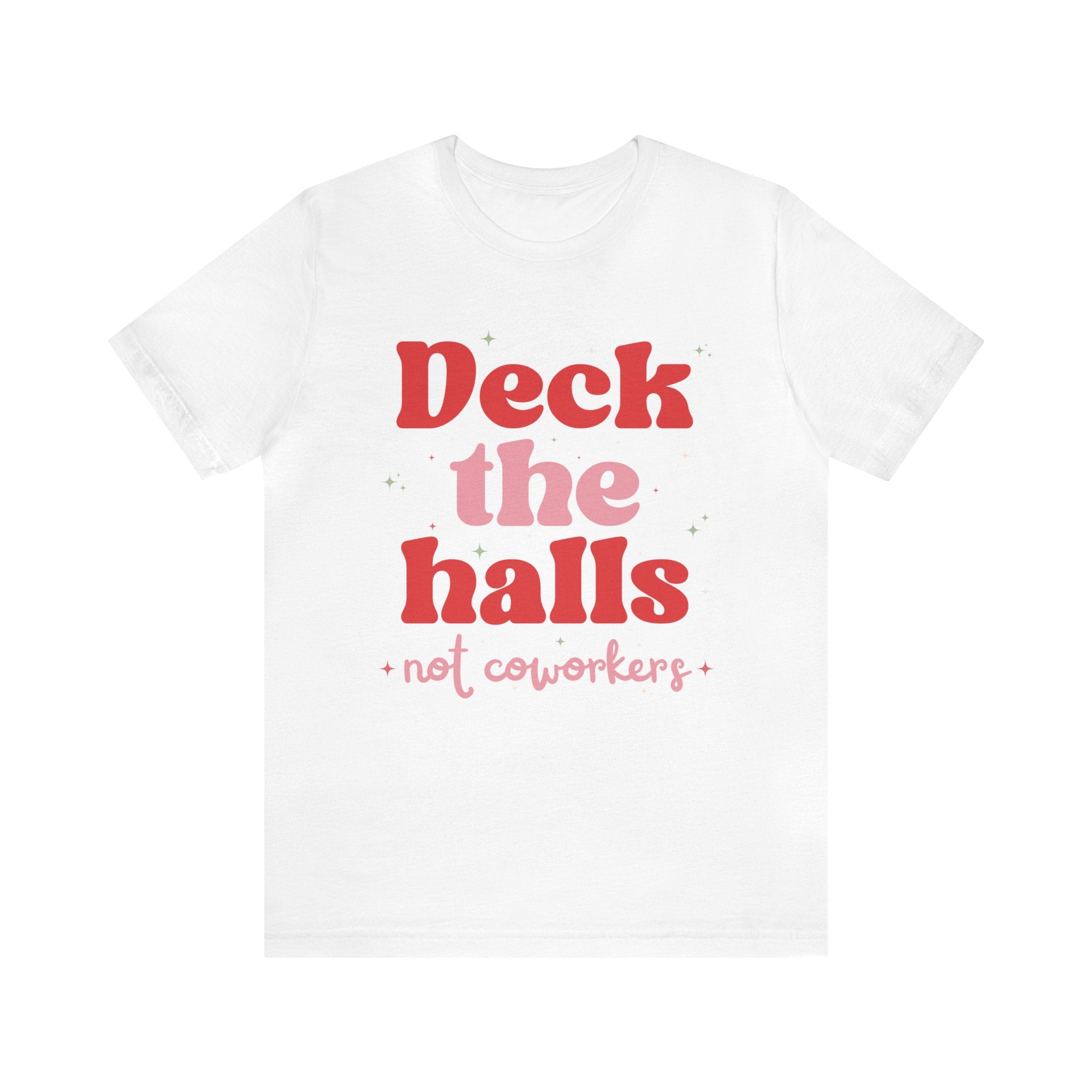Deck the Halls Not Coworkers Tee Pink and Red