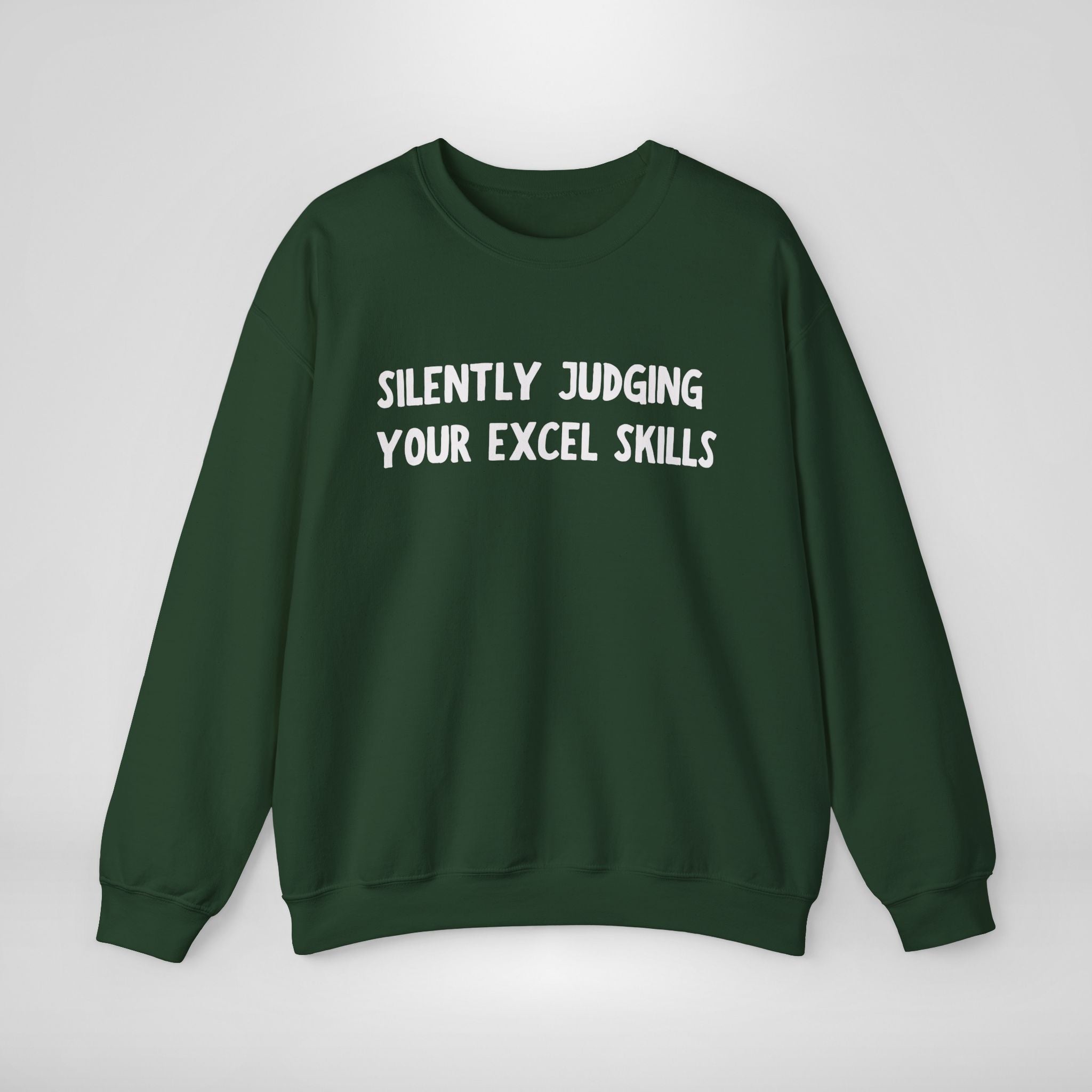 Silently Judging Your Excel Skills Sweatshirt