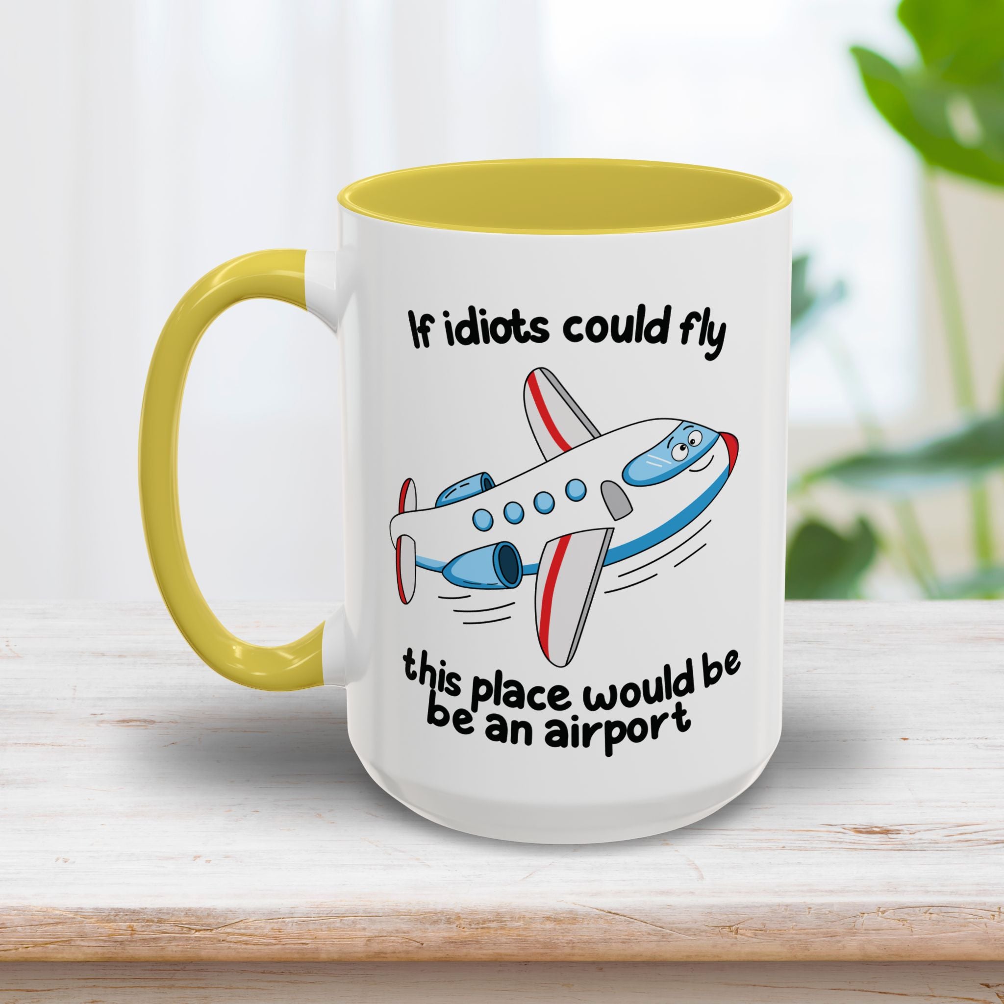 Idiots Could Fly Mug 15oz