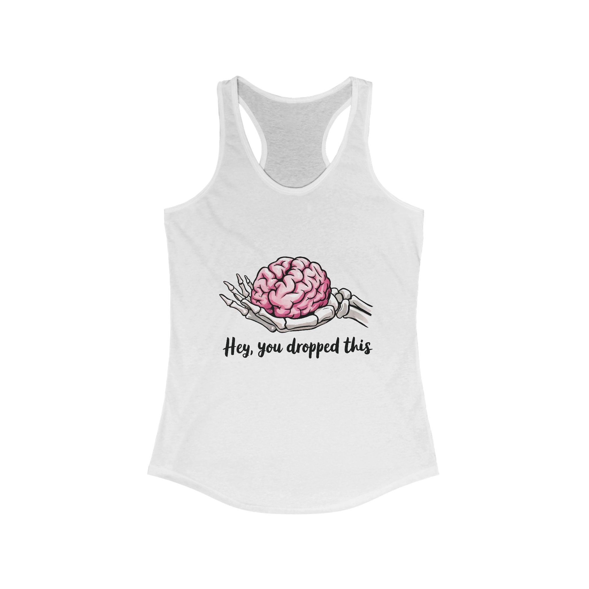 Hey, You Dropped This Women's Racerback Tank