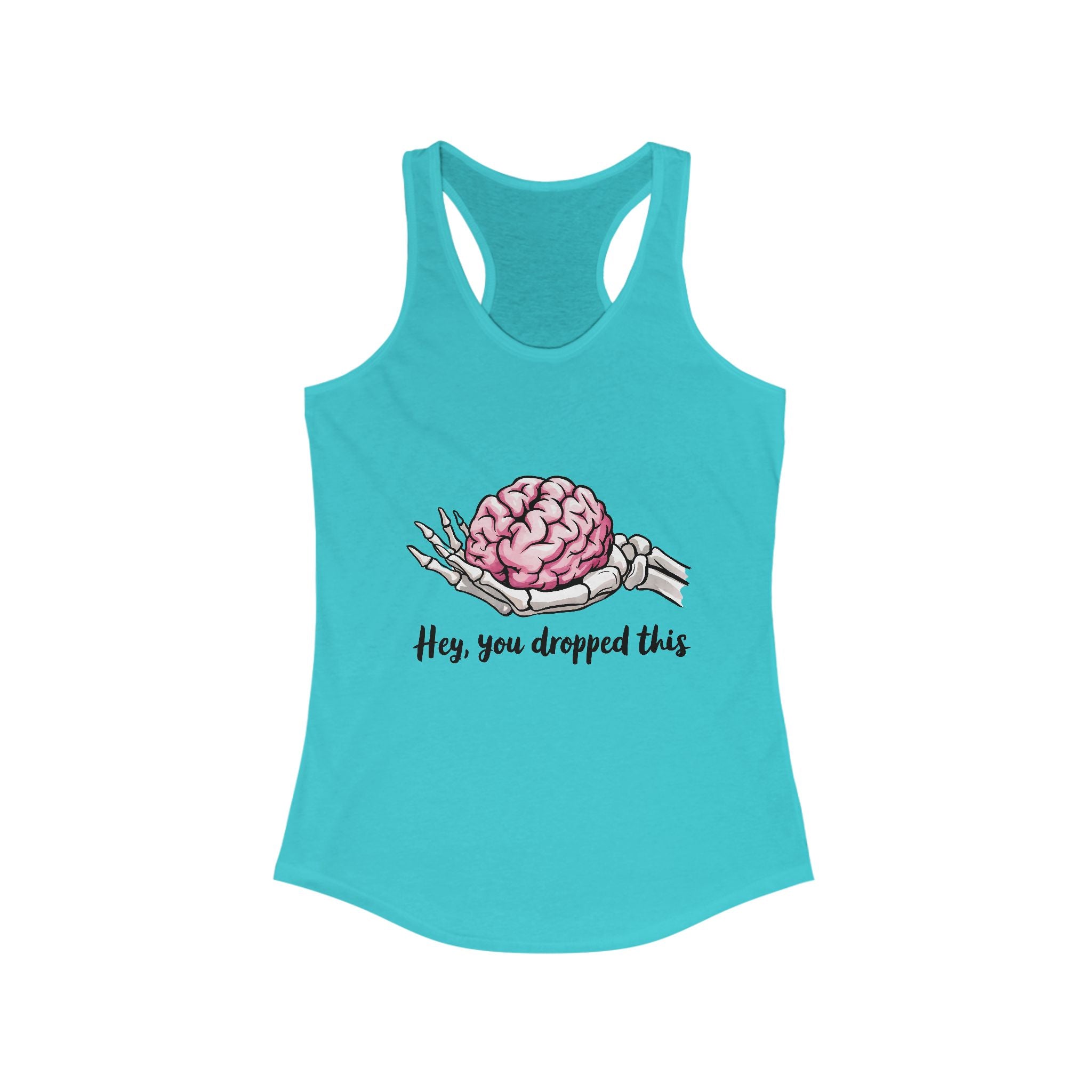 Hey, You Dropped This Women's Racerback Tank