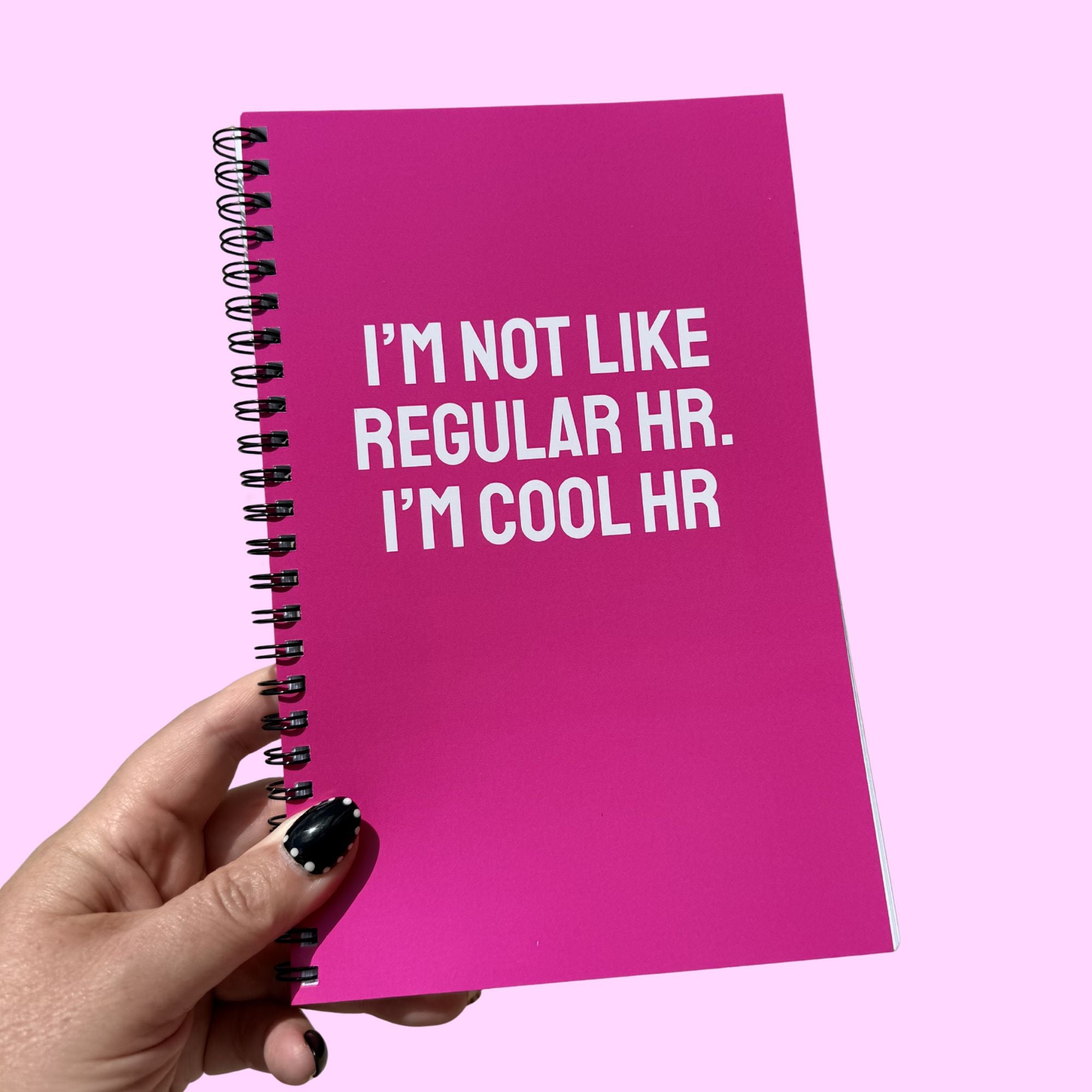 I'm Not Like Regular HR Notebook