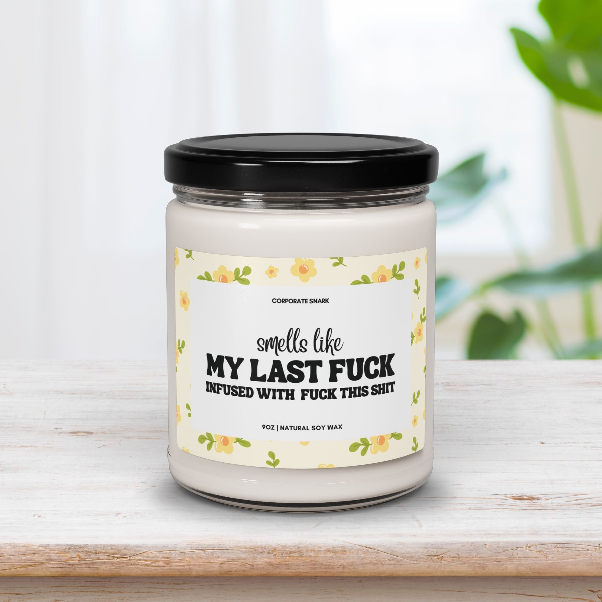 Smells Like My Last Fuck Candle