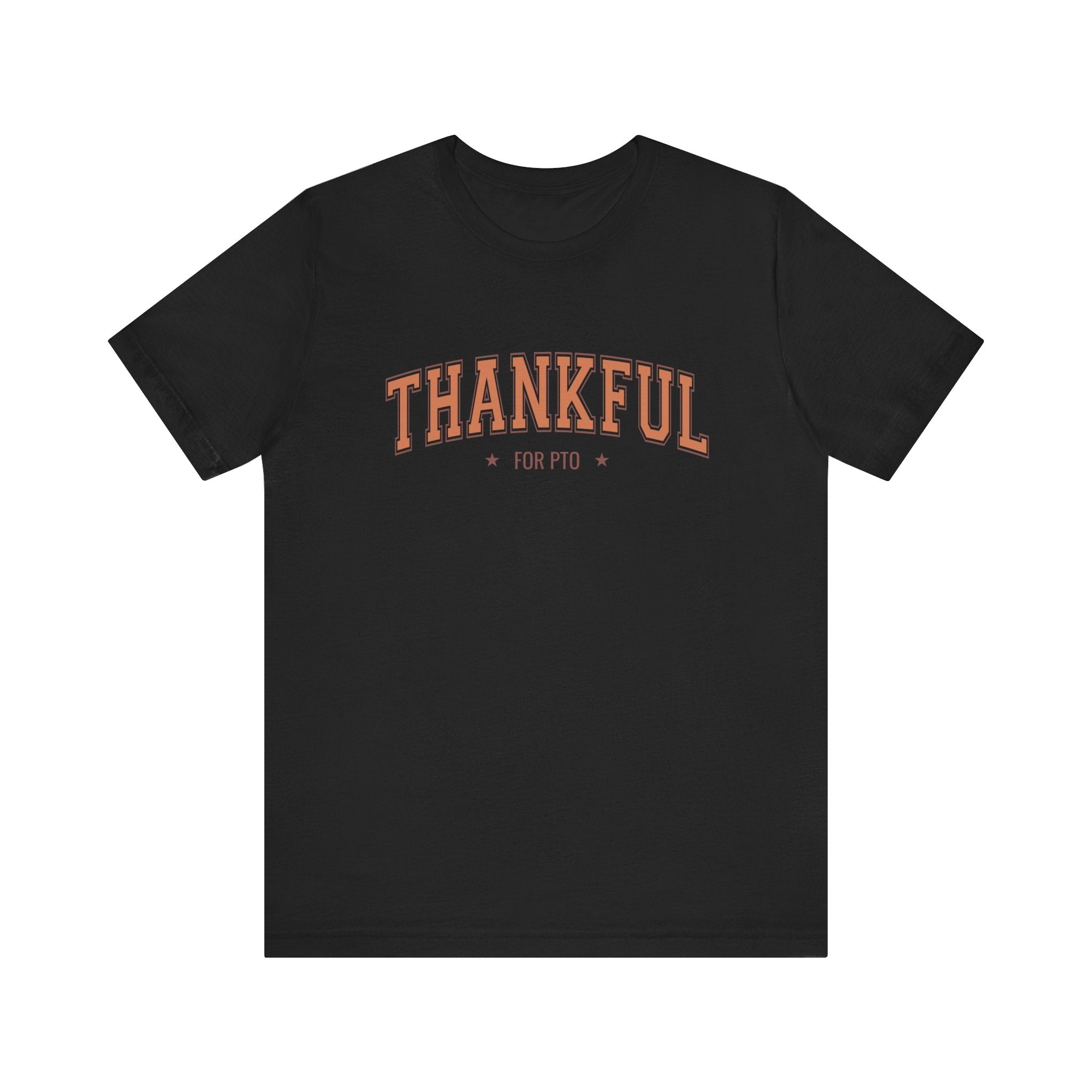Thankful For PTO Tshirt