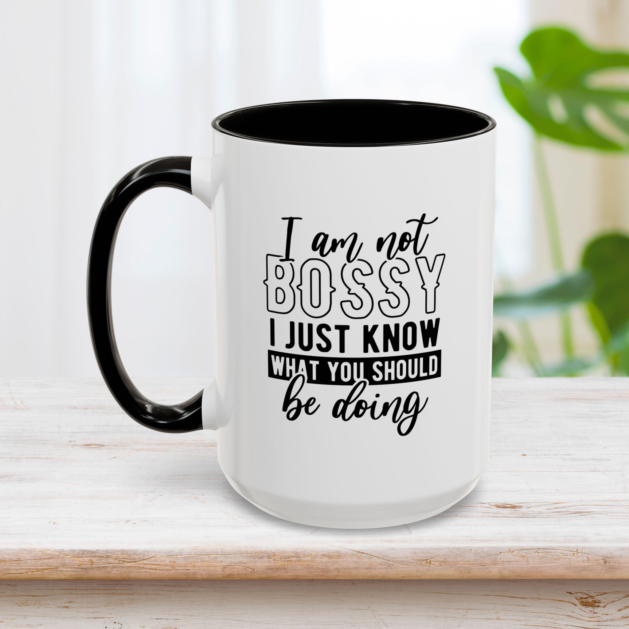 I'm Not A Bossy Mug 15oz