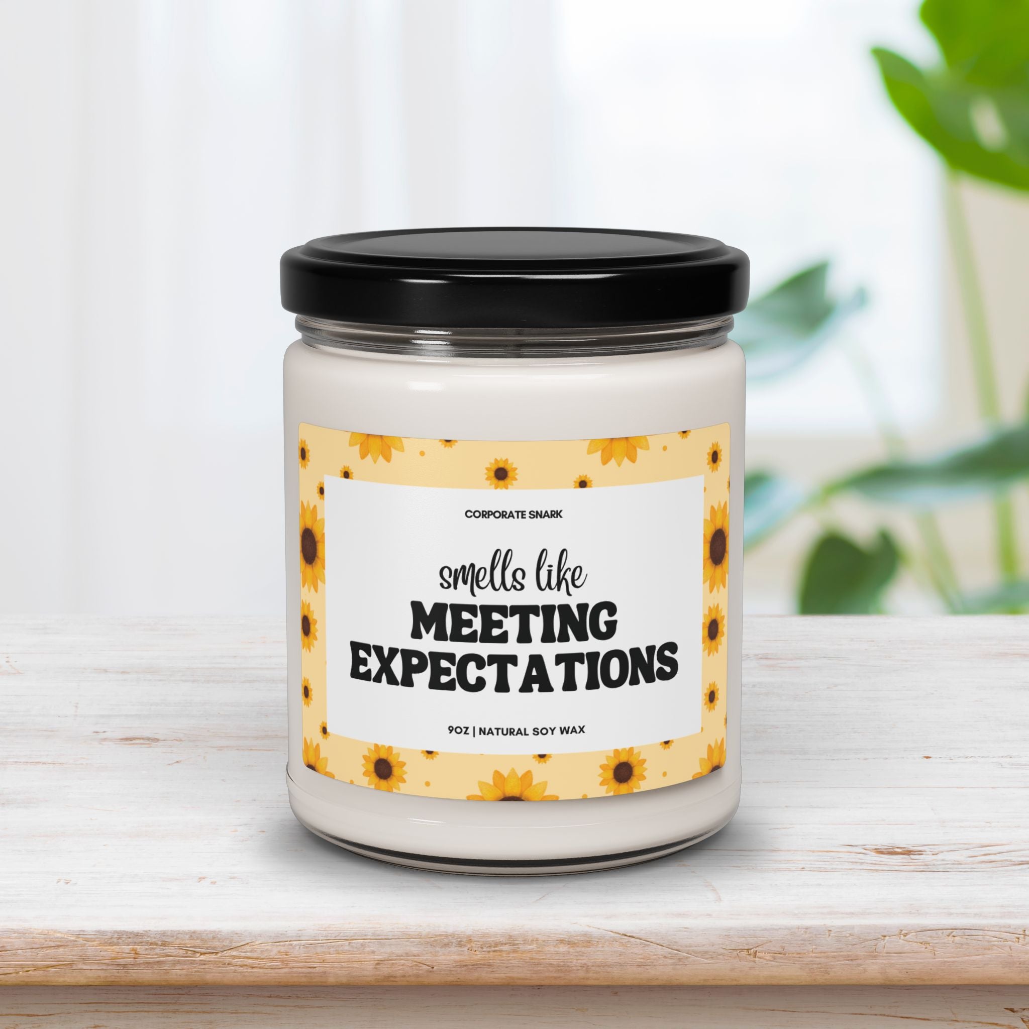 Smells Like Meeting Expectations Candle