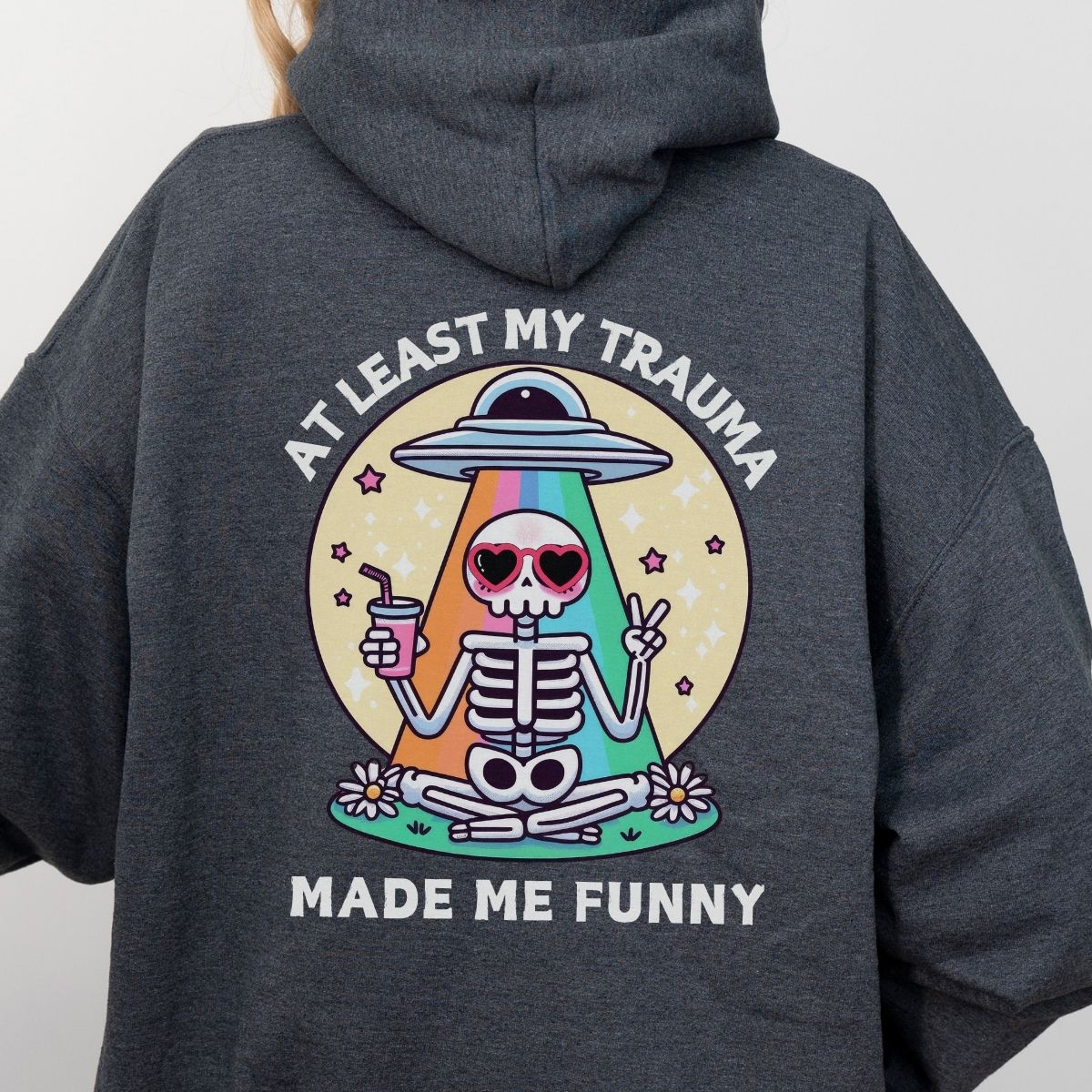At Least My Trauma Made Me Funny Hoodie