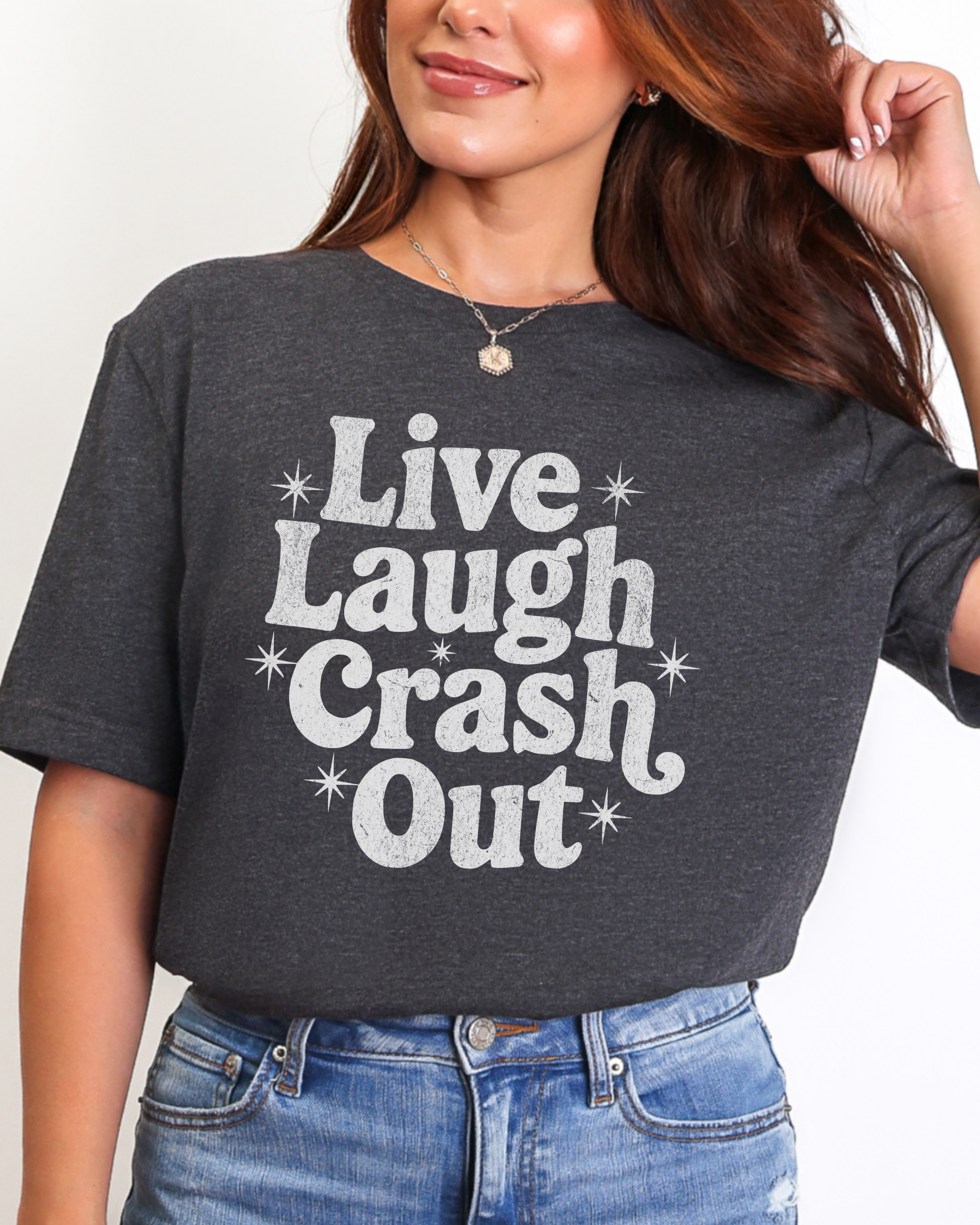 Live Laugh Crash Out T-shirt