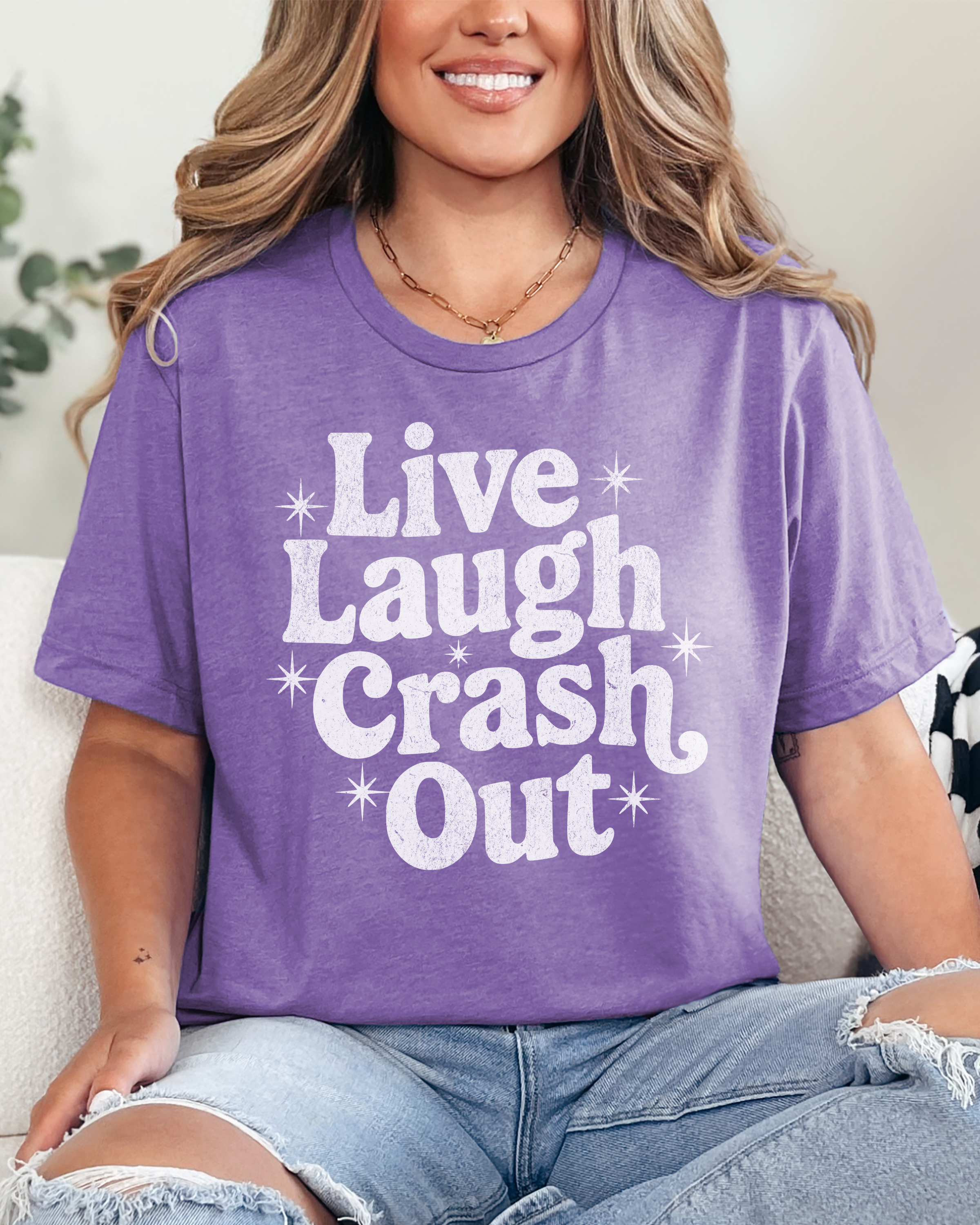 Live Laugh Crash Out T-shirt