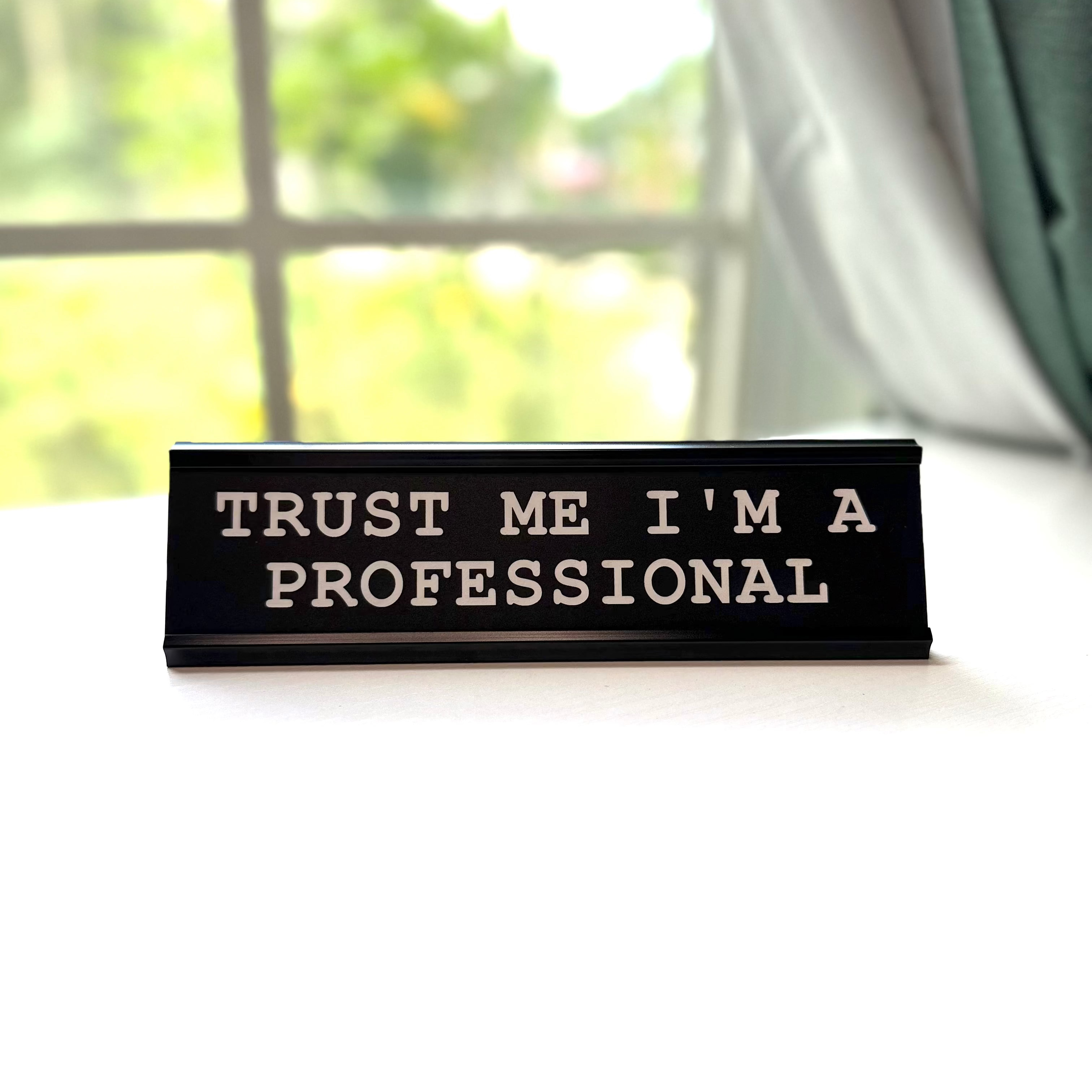 Trust Me I'm A Professional Nameplate