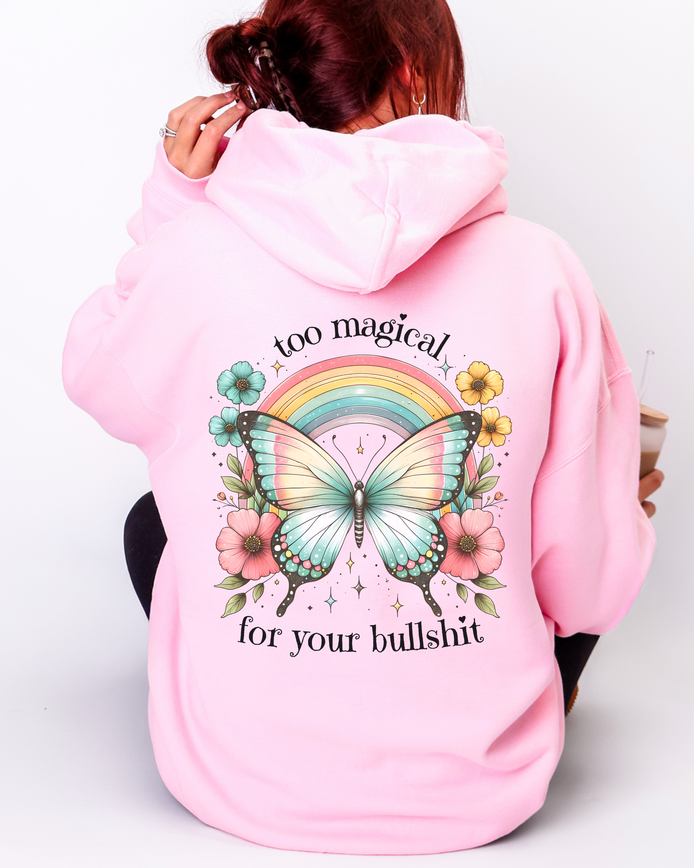 Too Magical For Your Bullshit Hoodie