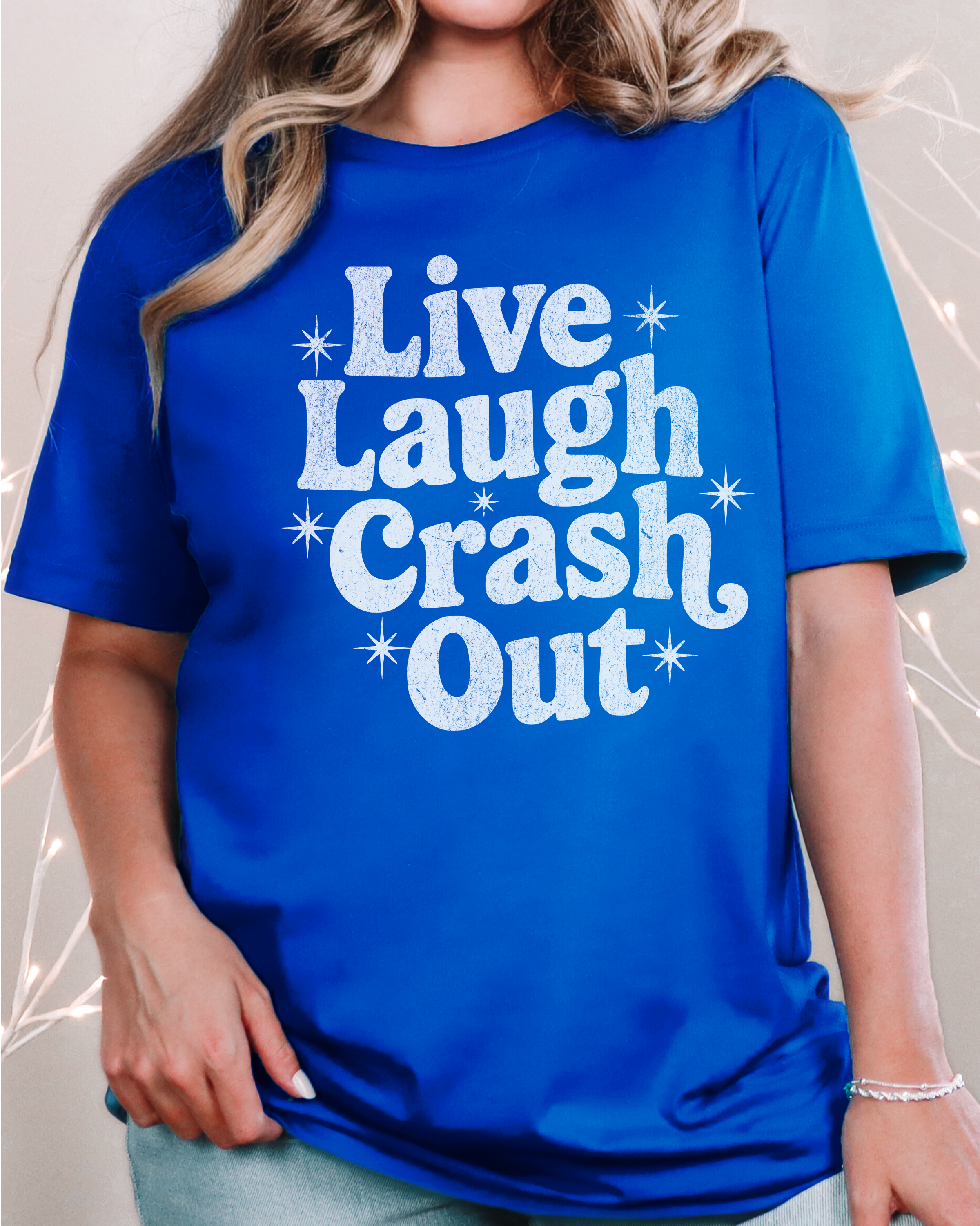 Live Laugh Crash Out T-shirt
