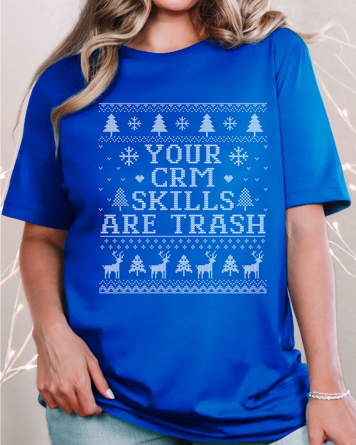 Your CRM Skills Are Trash Ugly Christmas T-shirt