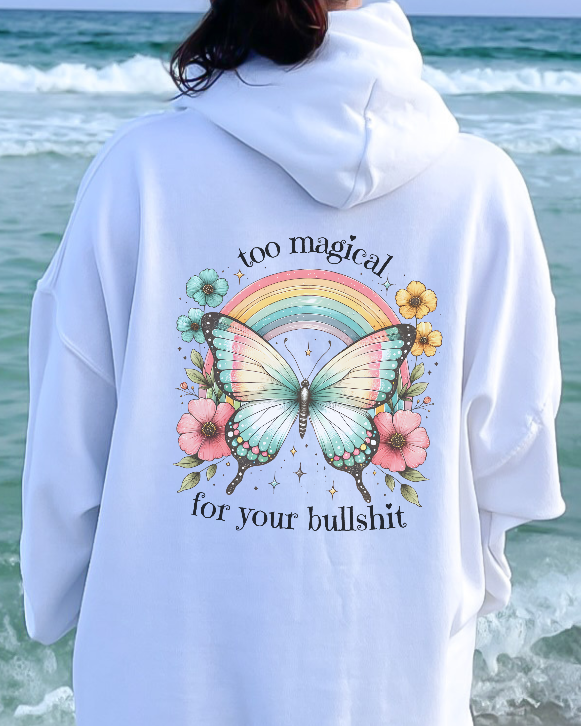 Too Magical For Your Bullshit Hoodie