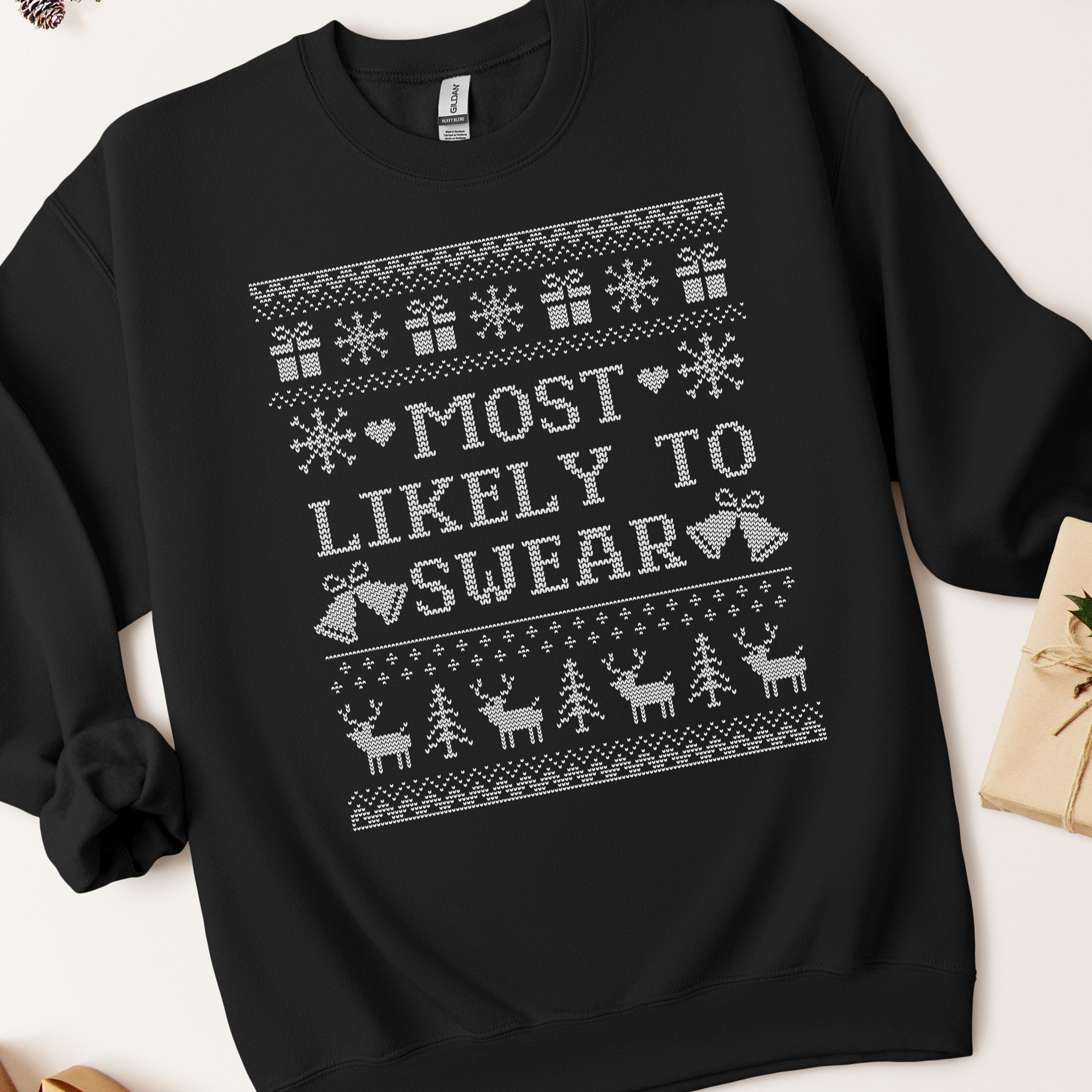 Most Likely To Swear Ugly Christmas Sweatshirt