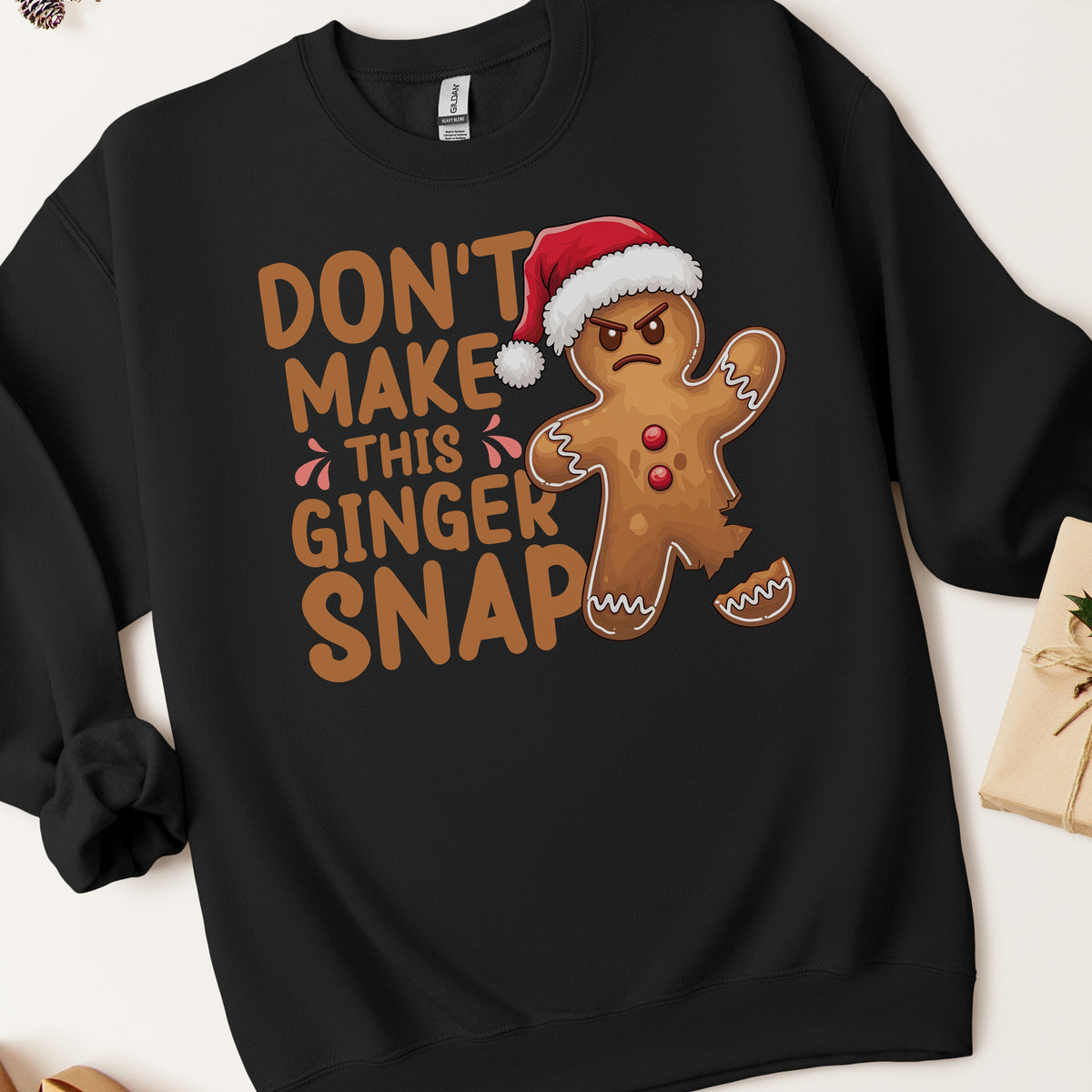 Don't Make This Ginger Snap Christmas Sweatshirt
