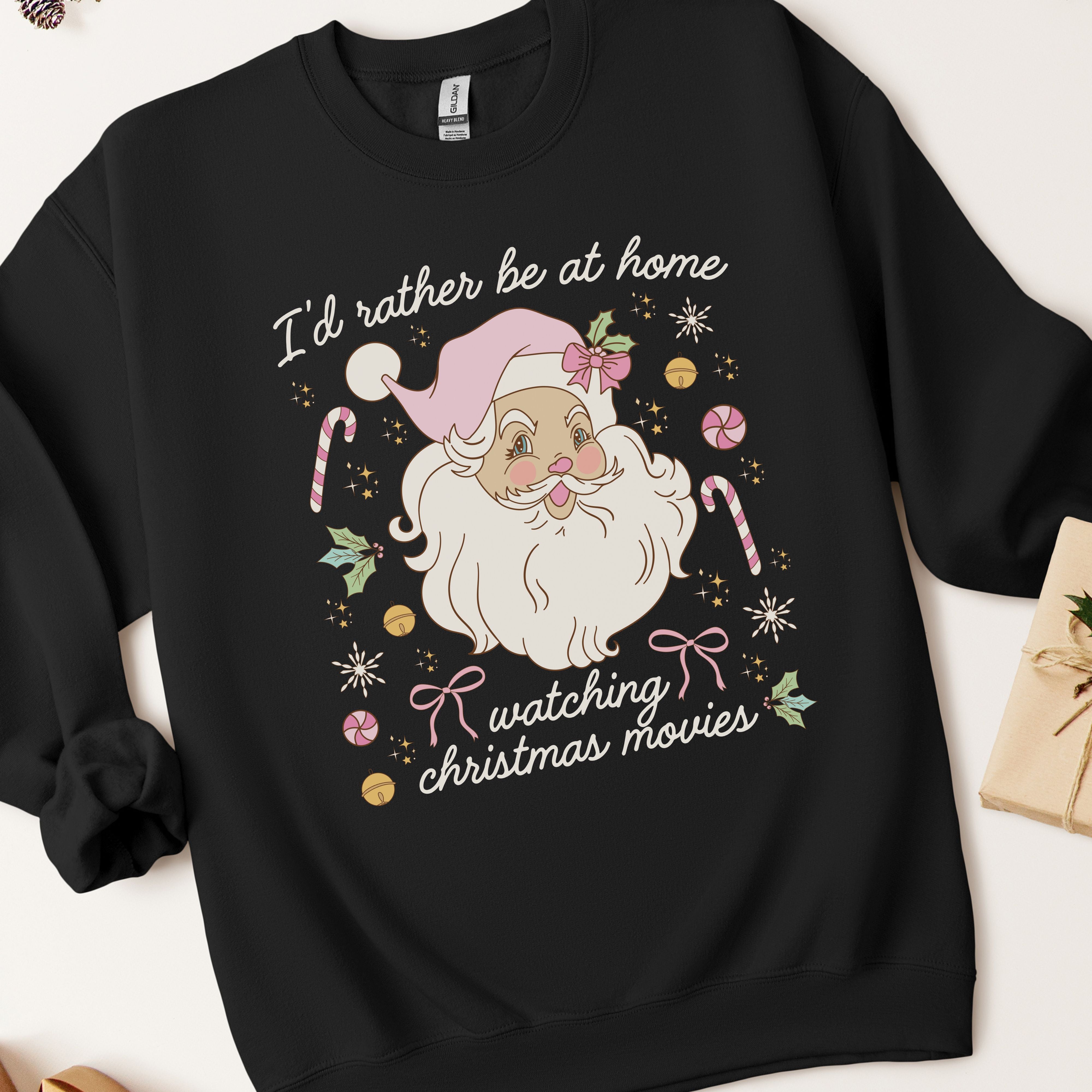I'd Rather Be At Home Watching Christmas Movies Sweatshirt