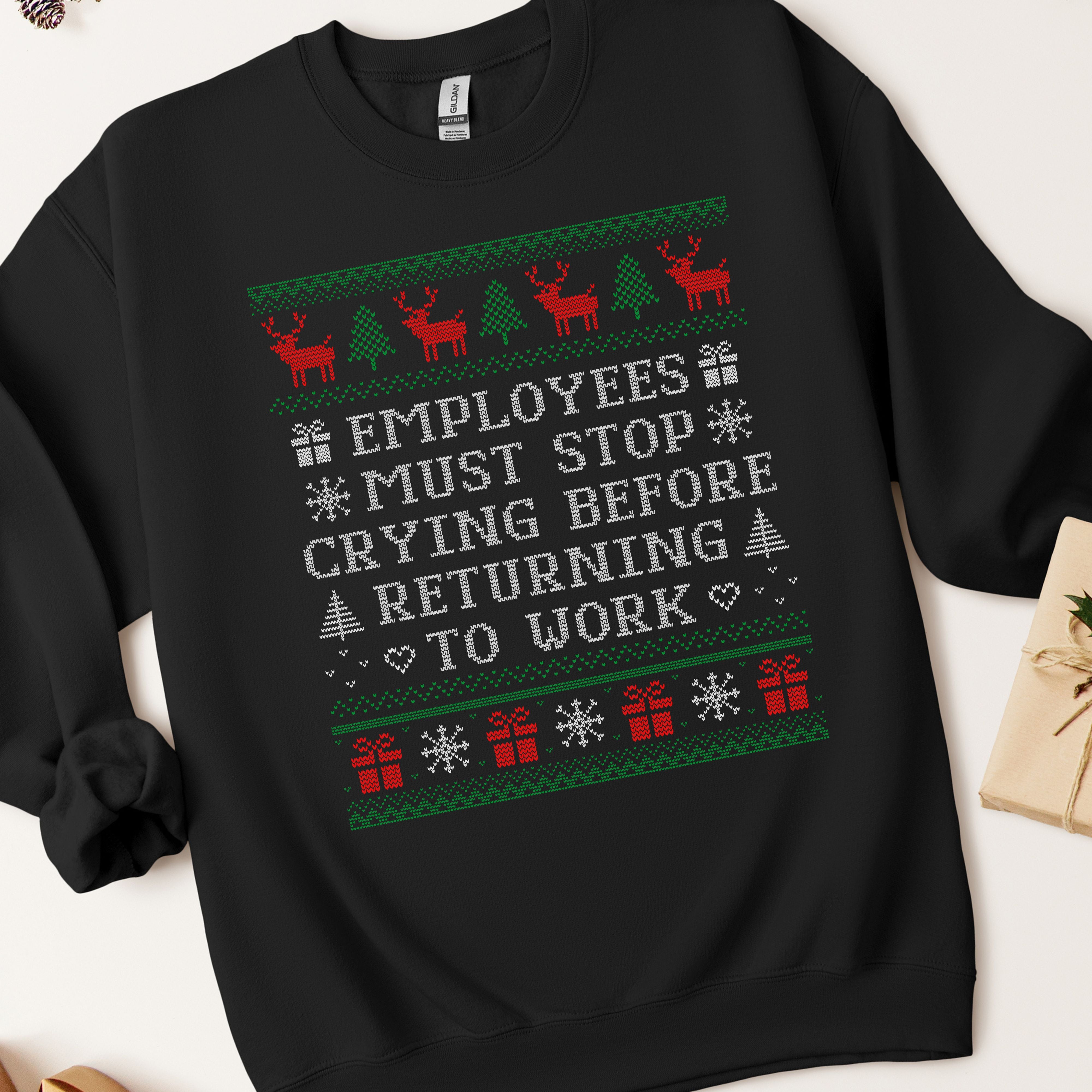 Employees Must Stop Crying Ugly Christmas Sweatshirt