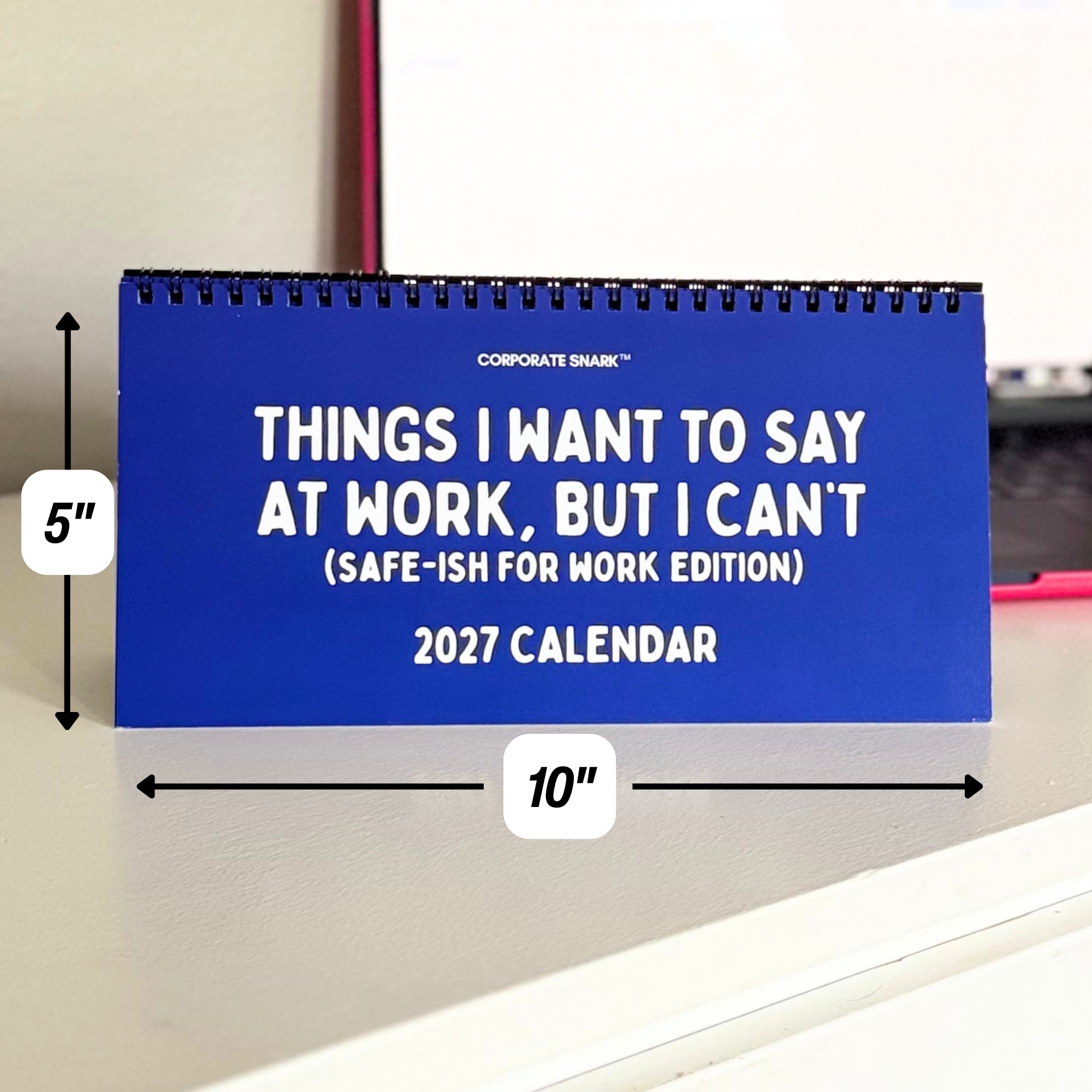 2027 Things I Want To Say (Safe-ish For Work Edition) Calendar