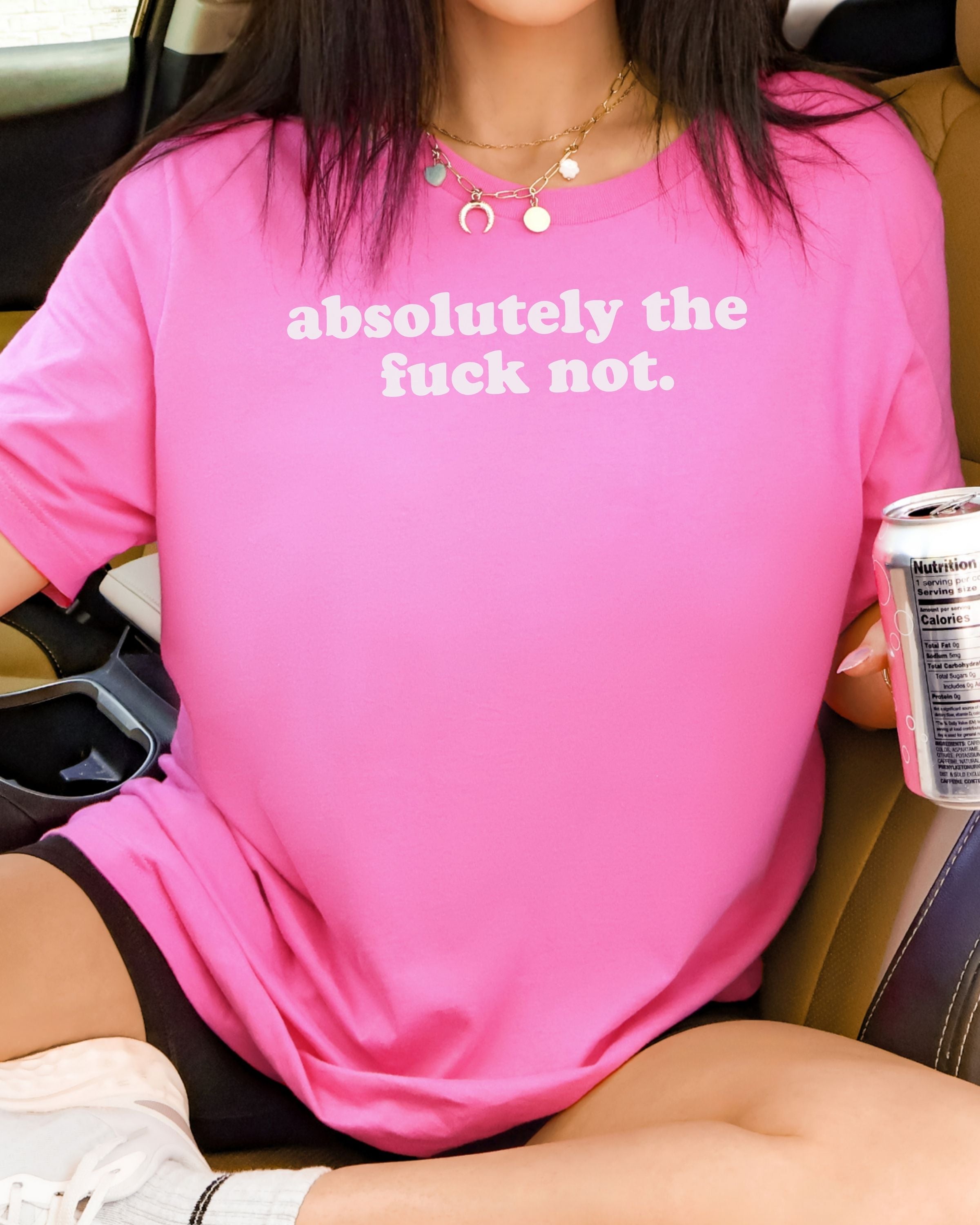 Absolutely The Fuck Not T-Shirt