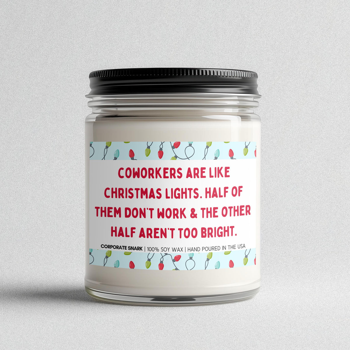 Coworkers Are Like Christmas Lights Candle