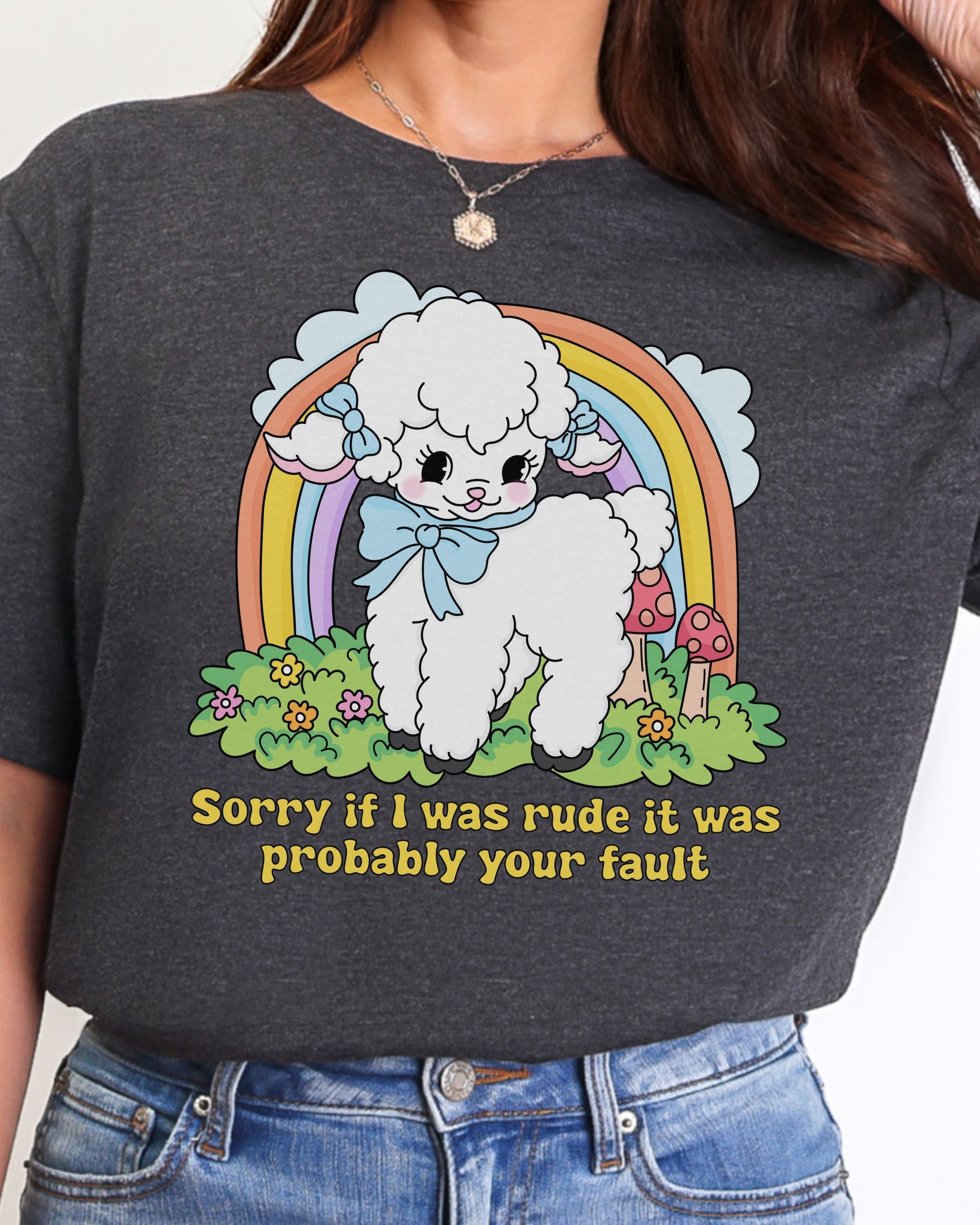 Sorry If I Was Rude Tshirt