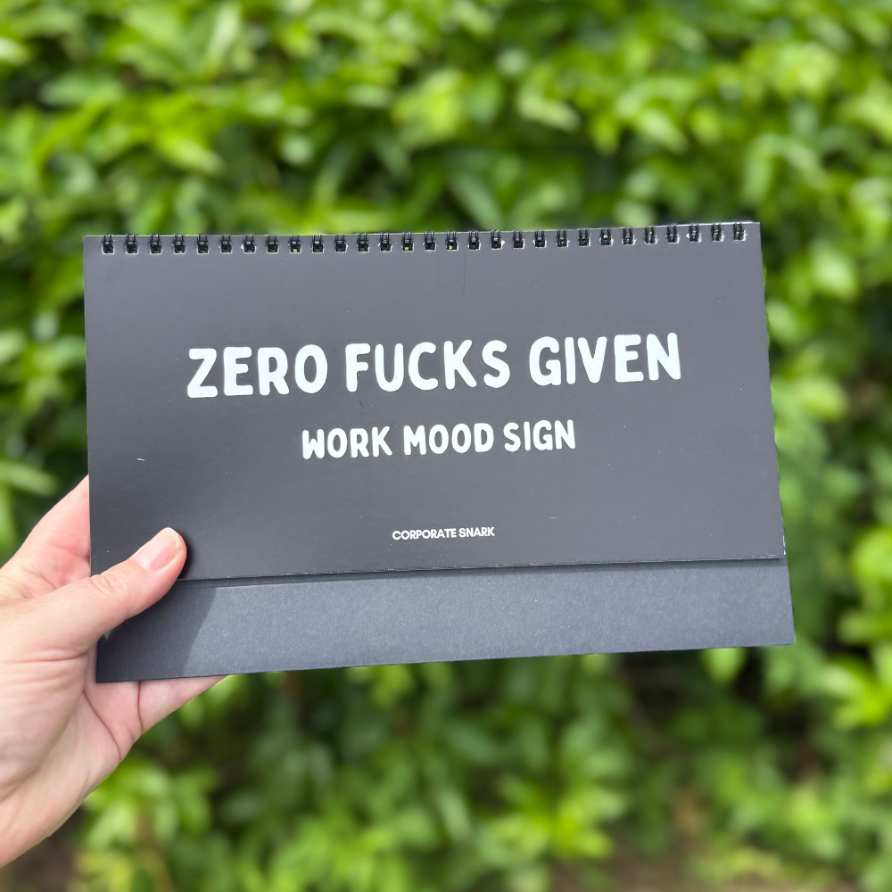 Zero Fucks Given Work Mood Sign