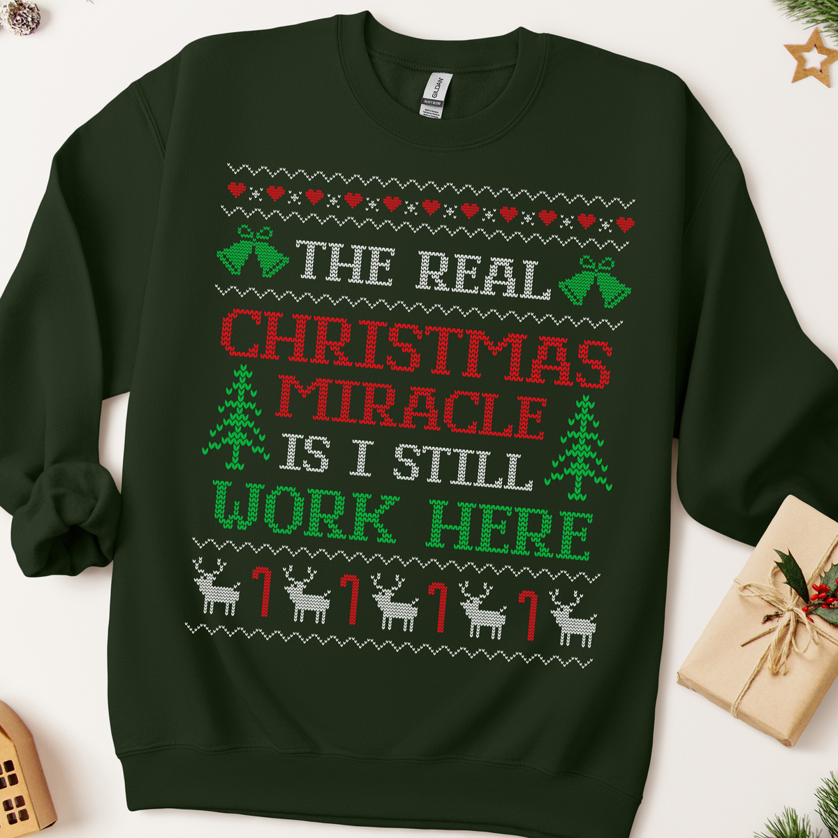 The Real Christmas Miracle Is That I Work Here Ugly Christmas Sweatshirt