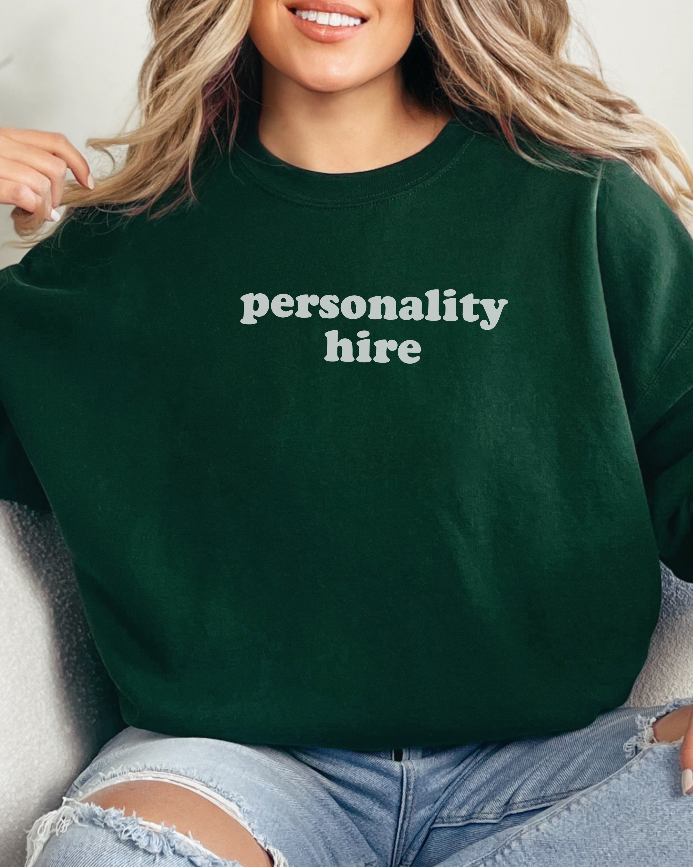 Personality Hire Sweatshirt