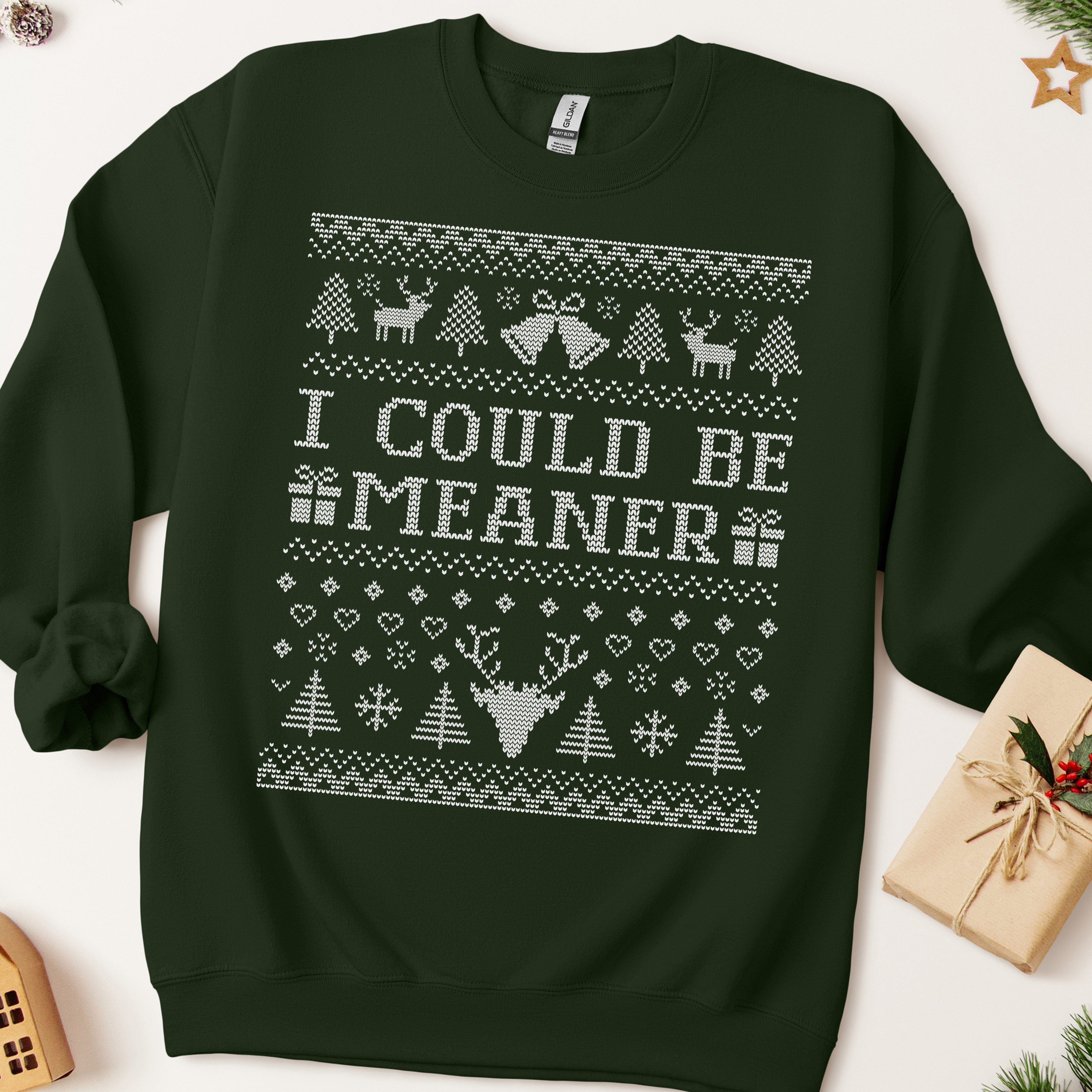 I Could Be Meaner Ugly Christmas Sweatshirt