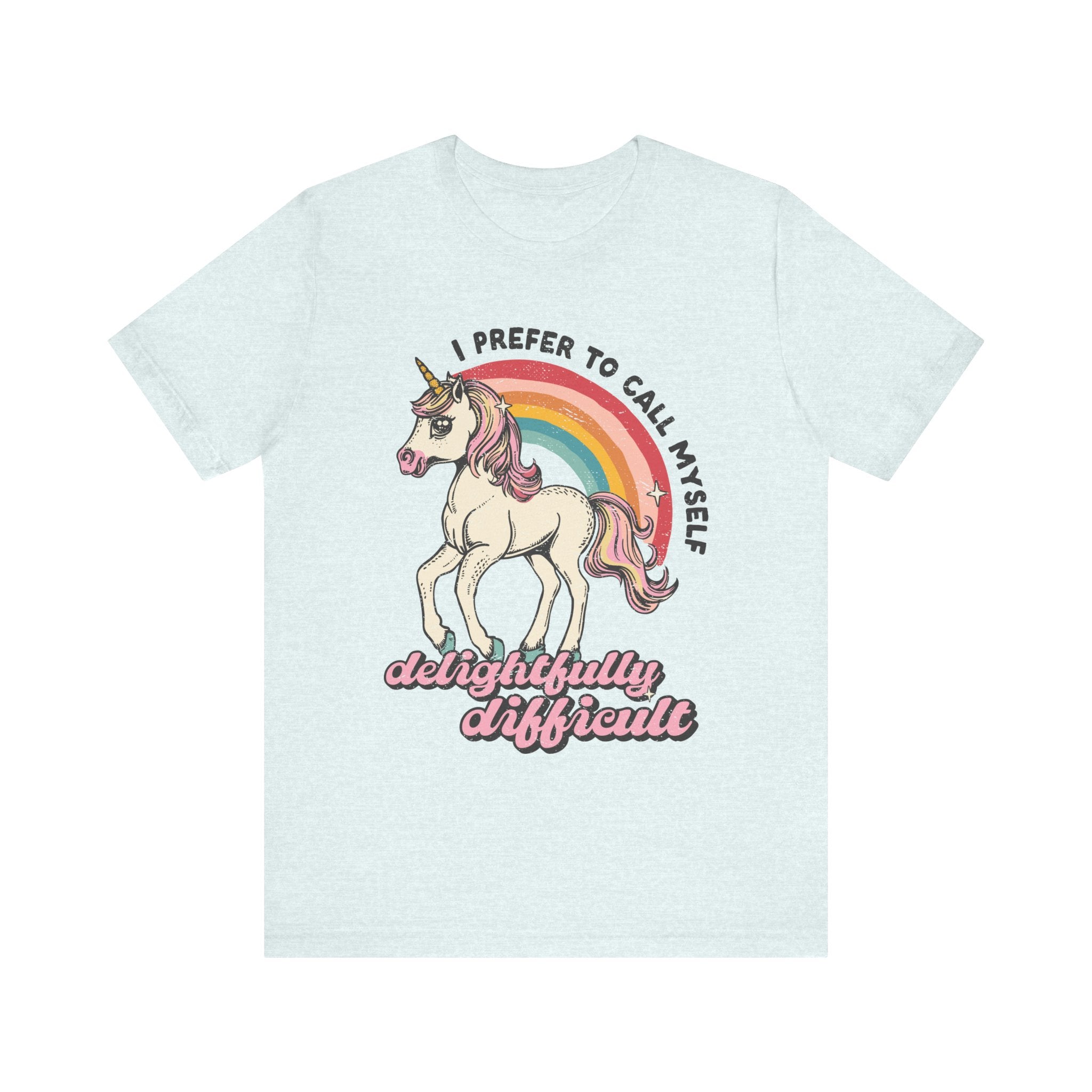I Prefer To Call Myself Delightfully Difficult Tshirt