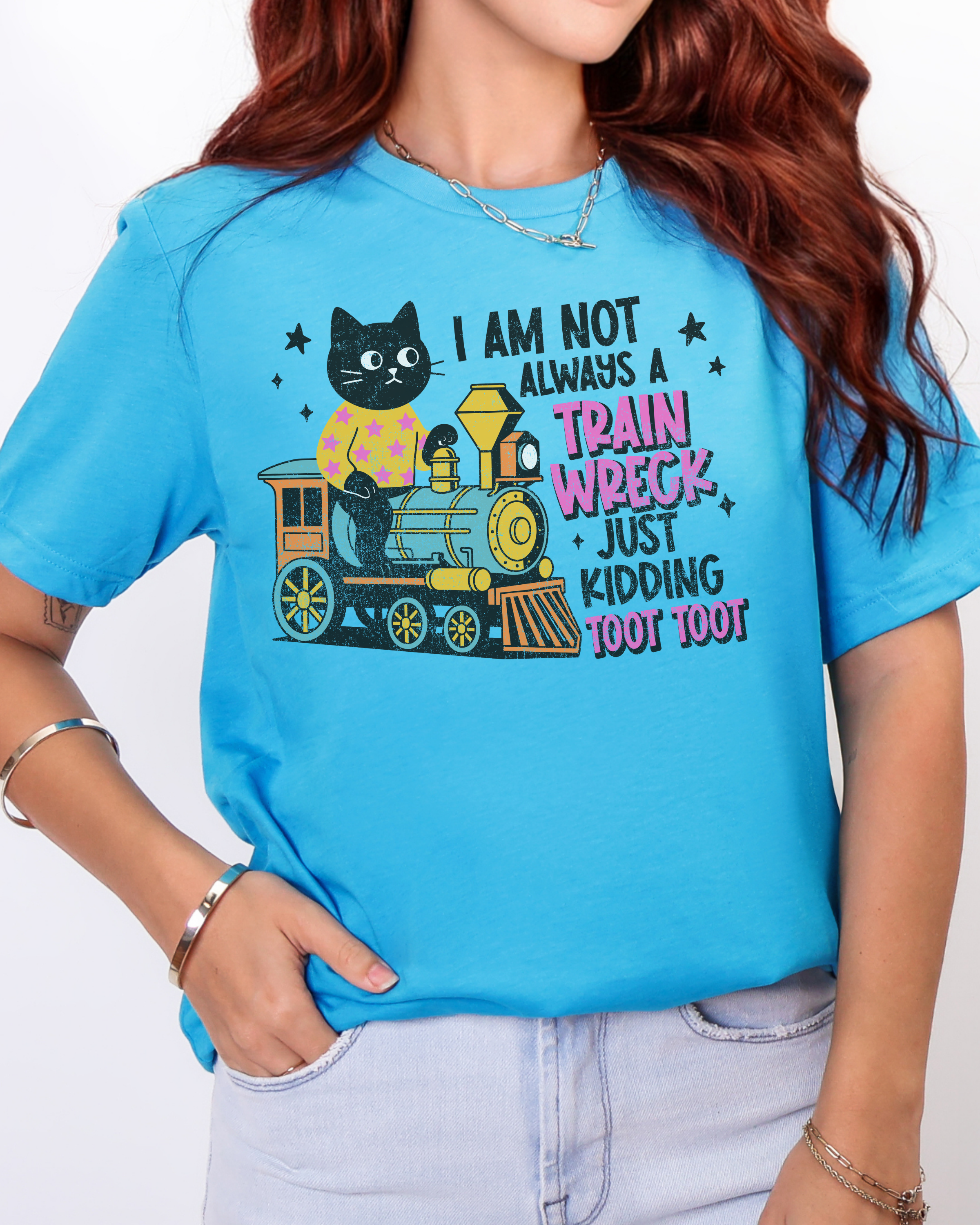 I'm Not Always A Train Wreck Tshirt