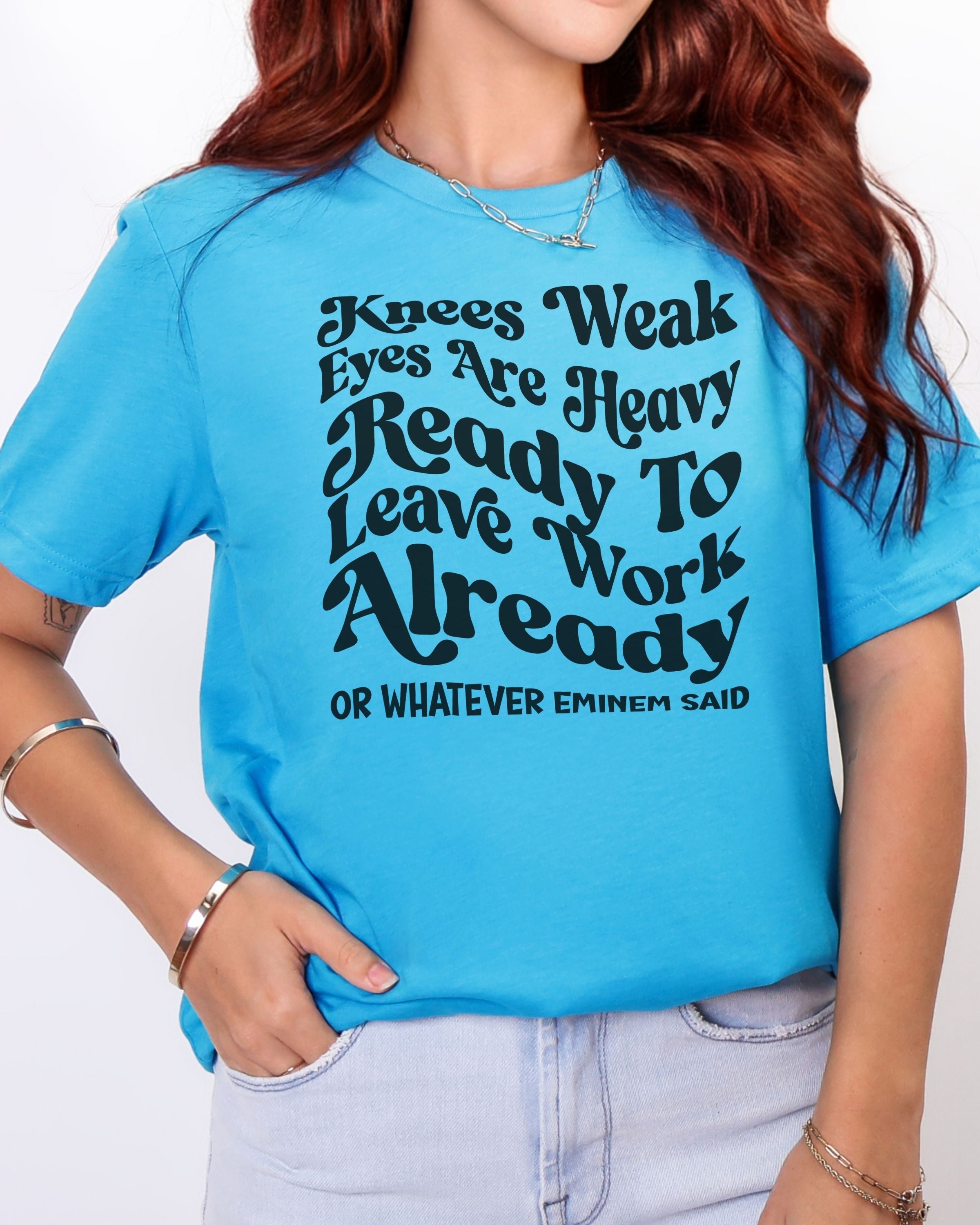 The Ready to Leave Work Already Tee