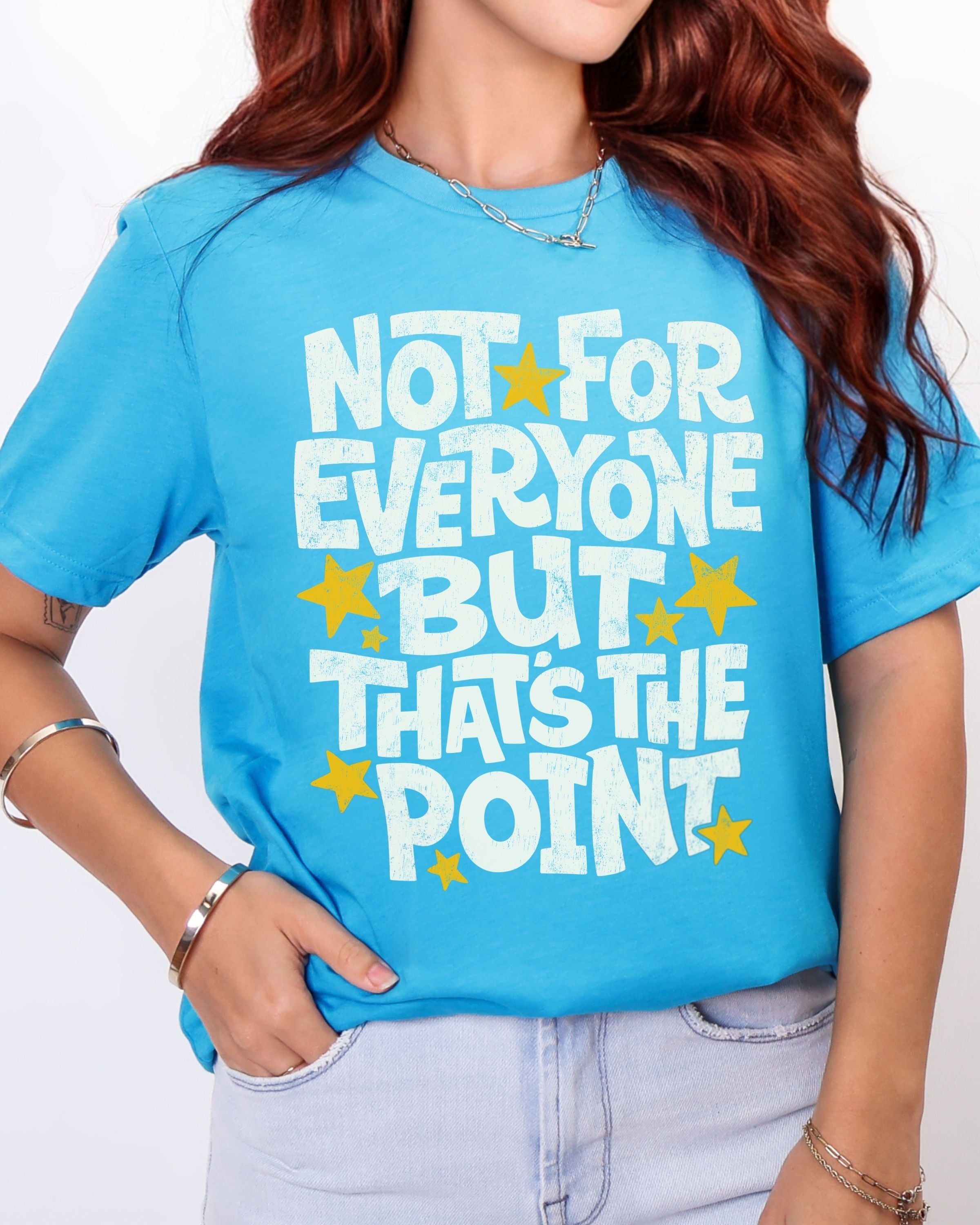 Not For Everyone Tshirt