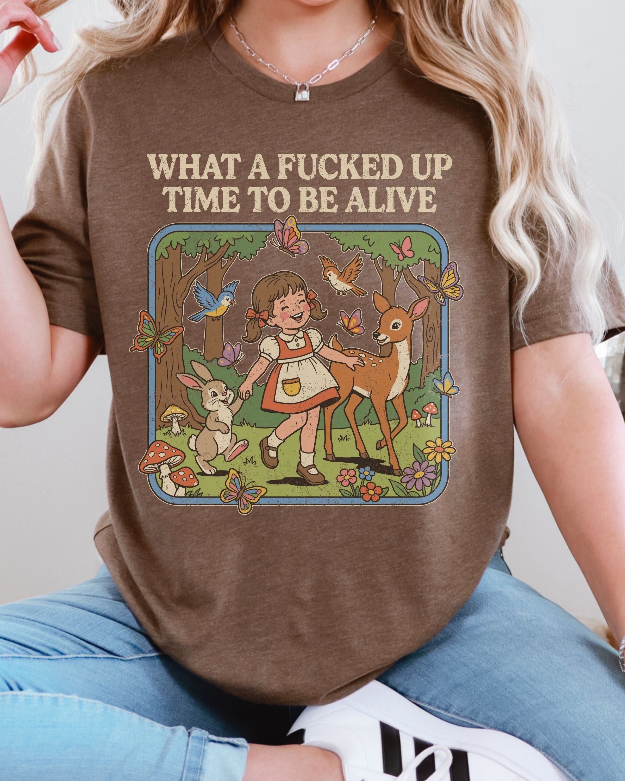 What A Fucked Up Time To Be Alive Tshirt