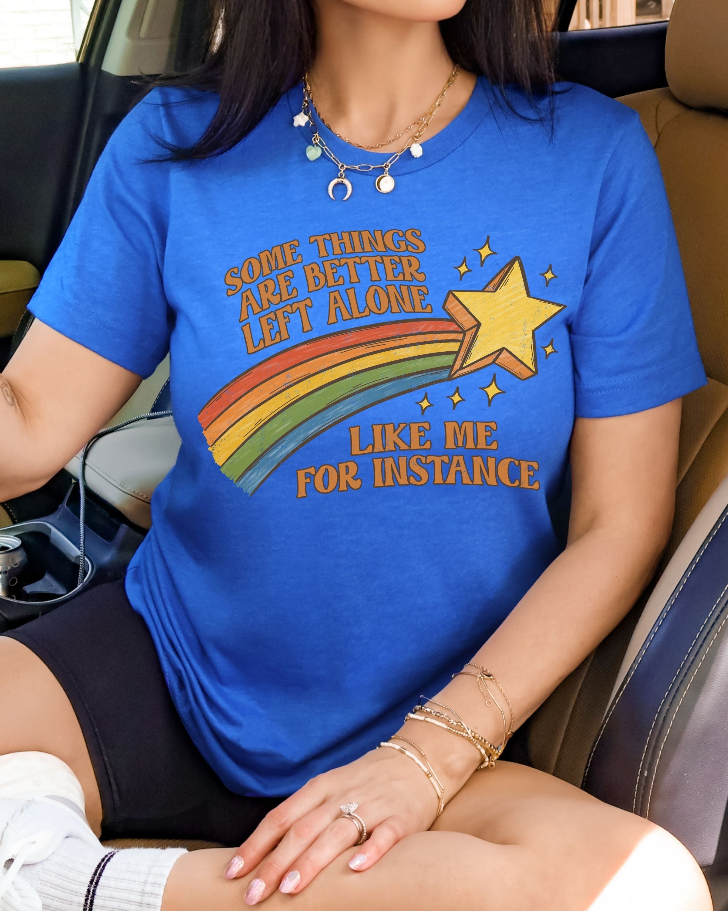 Some Things Are Better Left Alone Tshirt