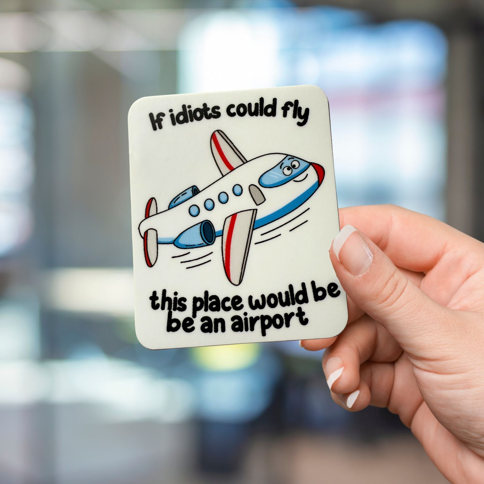 IMPERFECT - If Idiots Could Fly Sticker