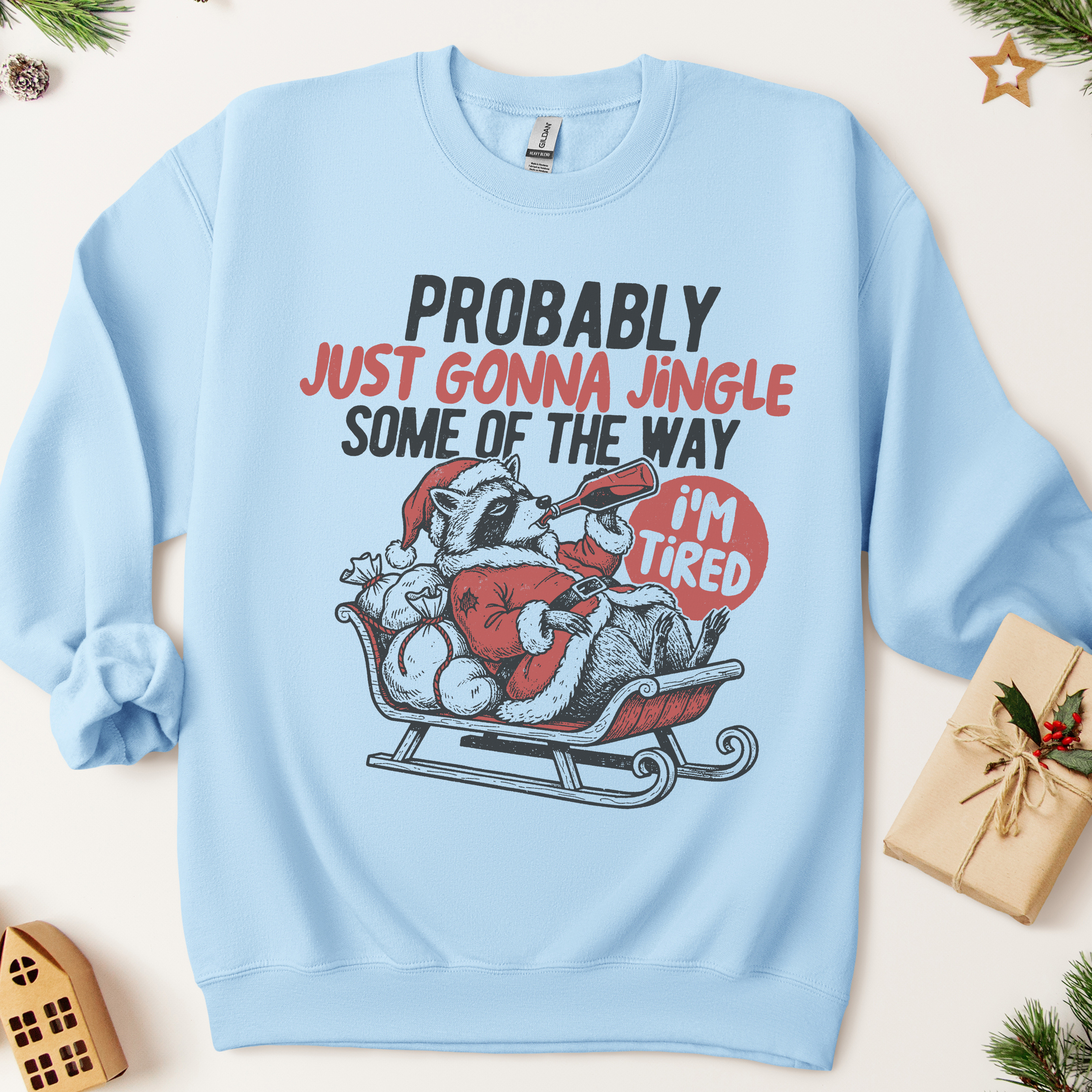 Probably Just Gonna Jingle Christmas Sweatshirt