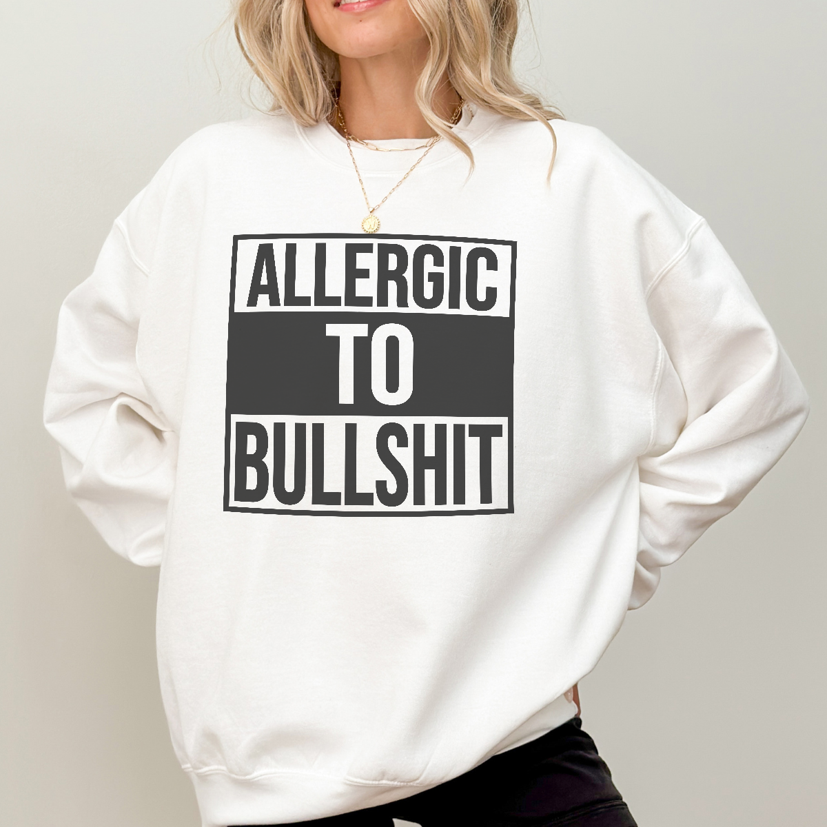 Allergic to Bullshit Sweatshirt