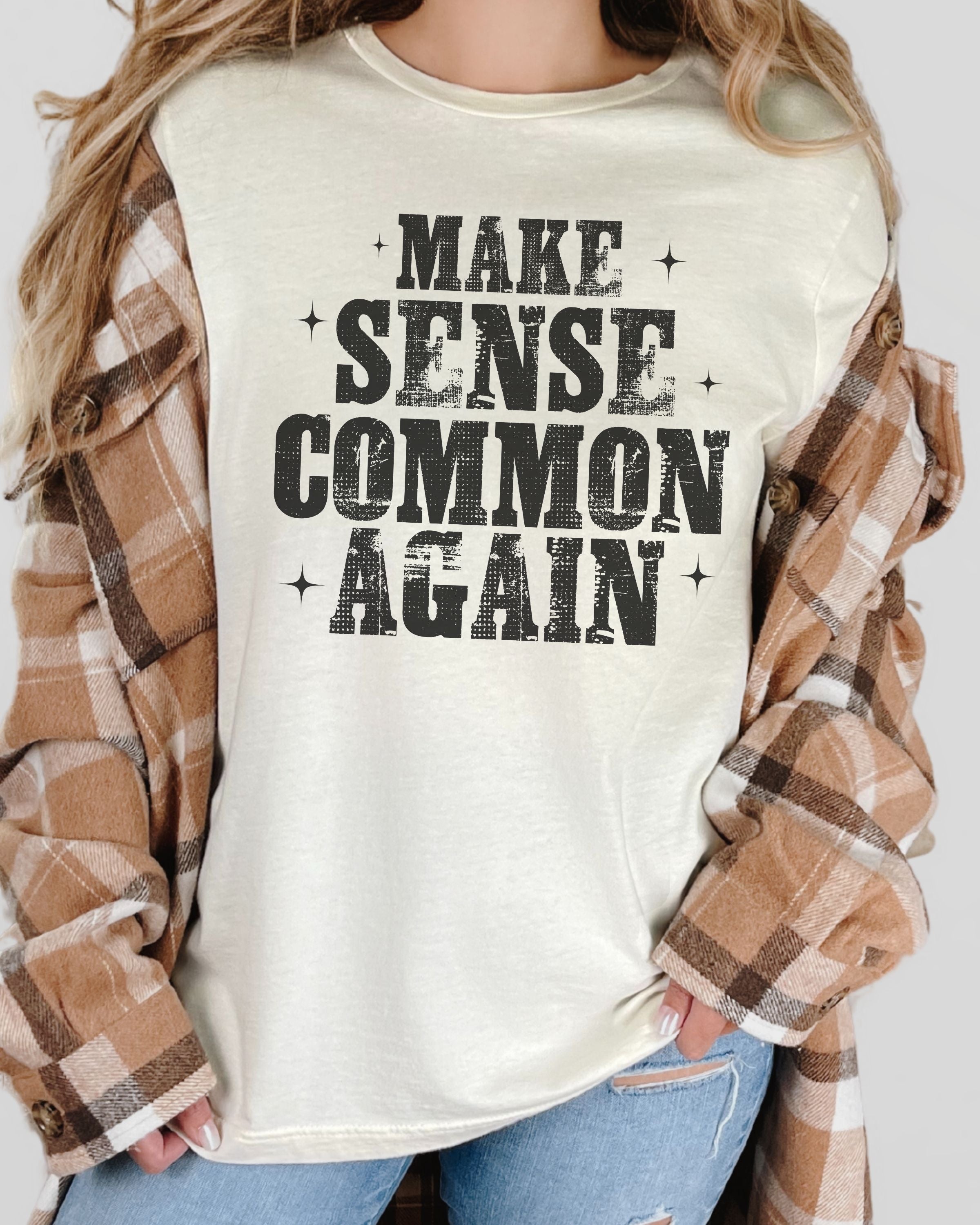 Make Sense Common Again Tshirt
