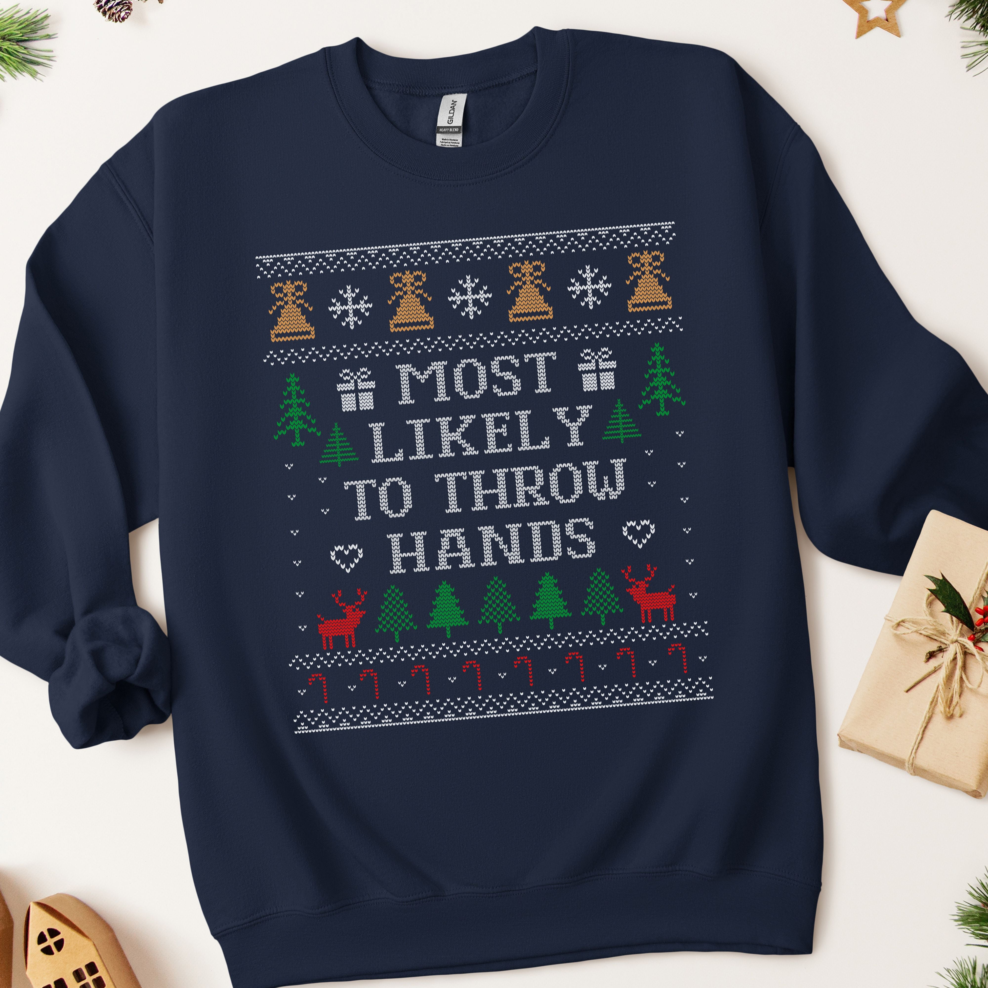 Most Likely To Throw Hands Ugly Christmas Sweatshirt