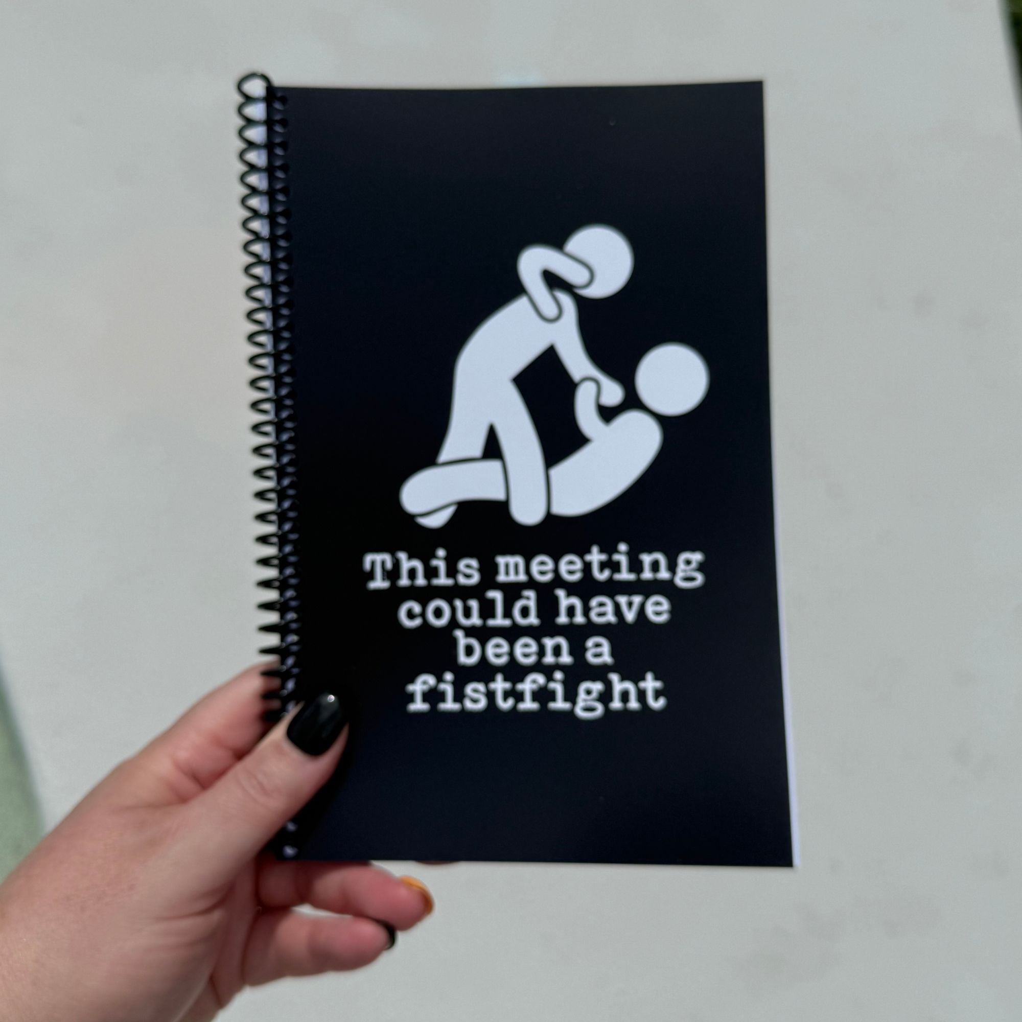 This Meeting Could Have Been a Fistfight Notebook