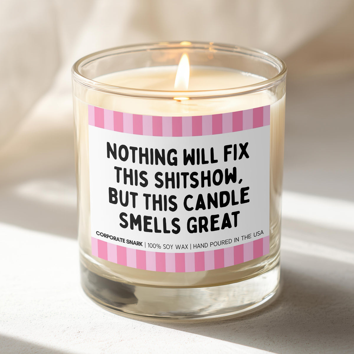Nothing Will Fix This Shitshow Candle