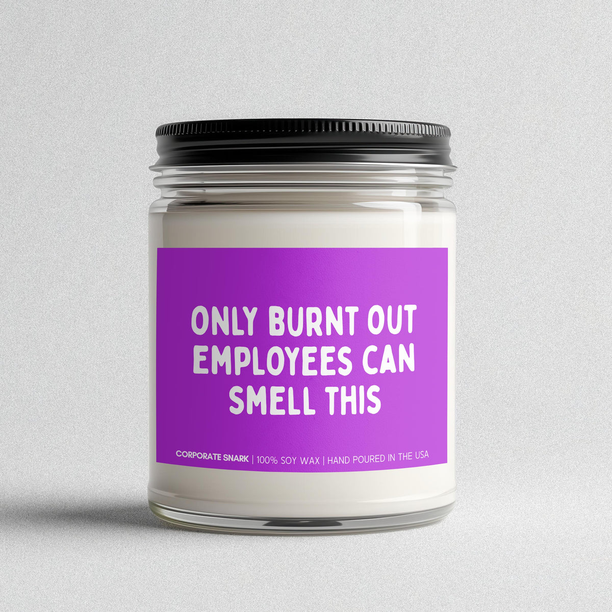 Only Burnt Out Employees Can Smell This Candle