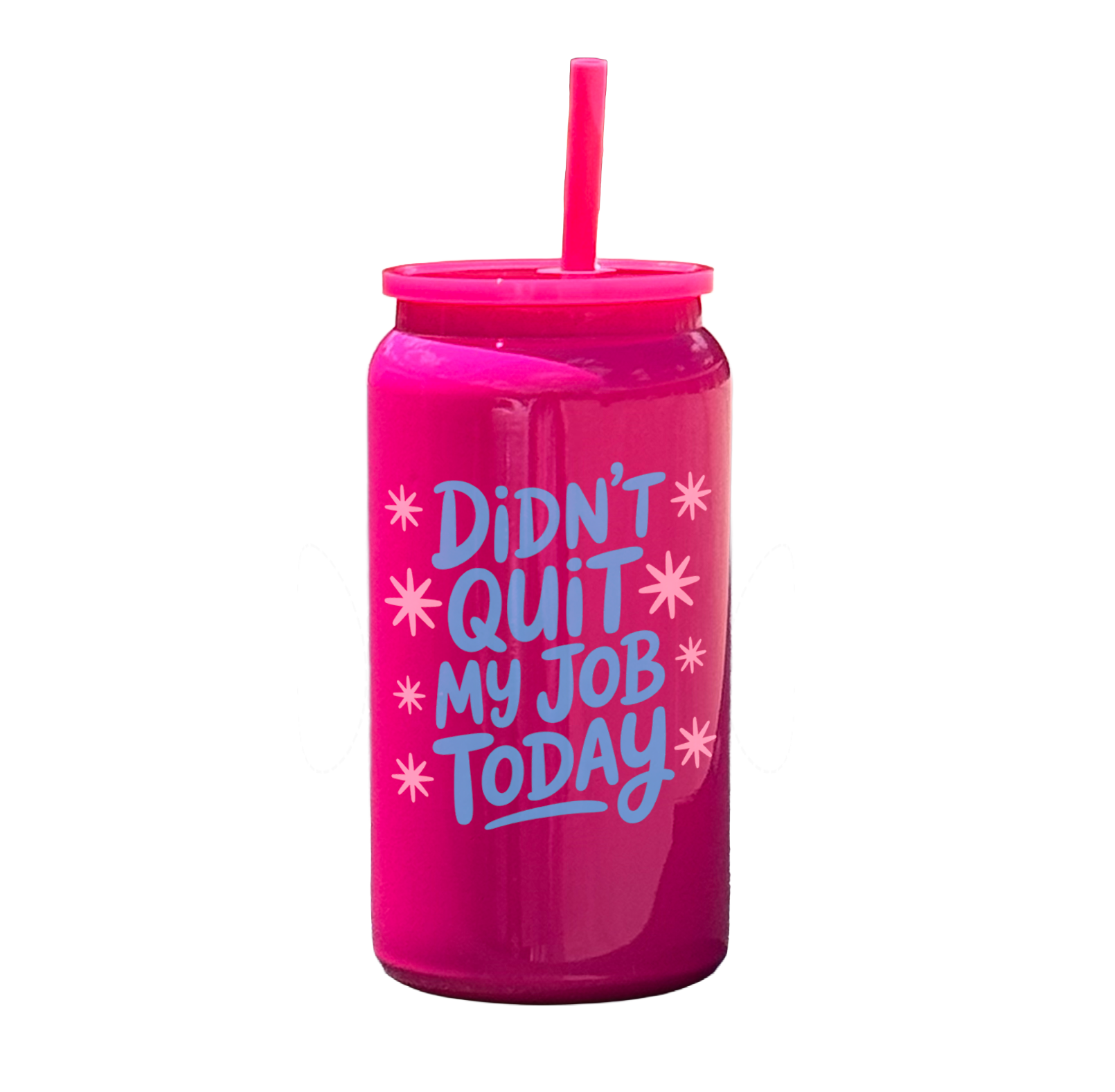 Didn't Quit My Job Today Tumbler