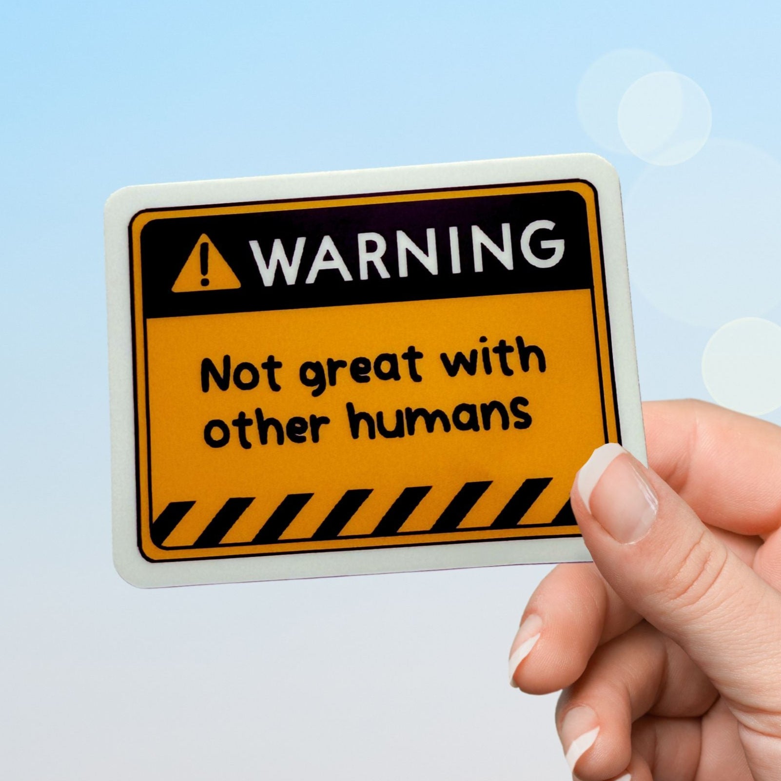 Warning Not Great With Humans Sticker